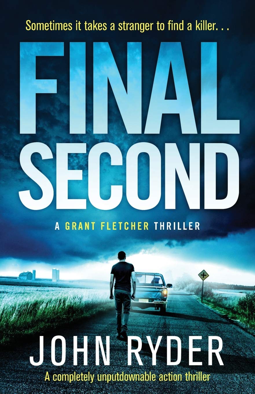 Final Second: A completely unputdownable action thriller: 2 (Grant Fletcher Series)