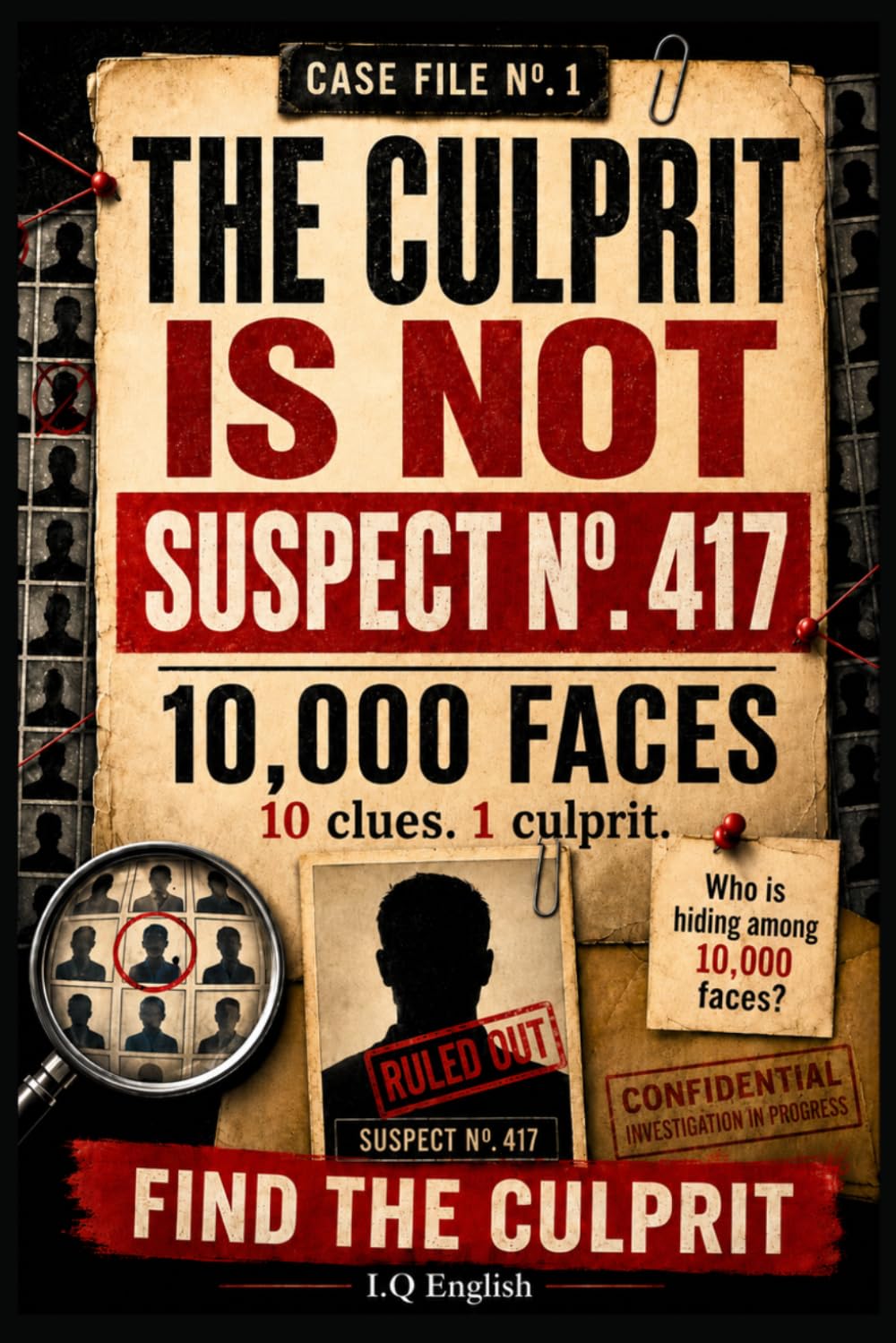 10,000 Faces: 10 Clues, 1 Killer – A Visual Crime Investigation Puzzle Book for Adults with Suspects, Observation, Logic, and Deduction
