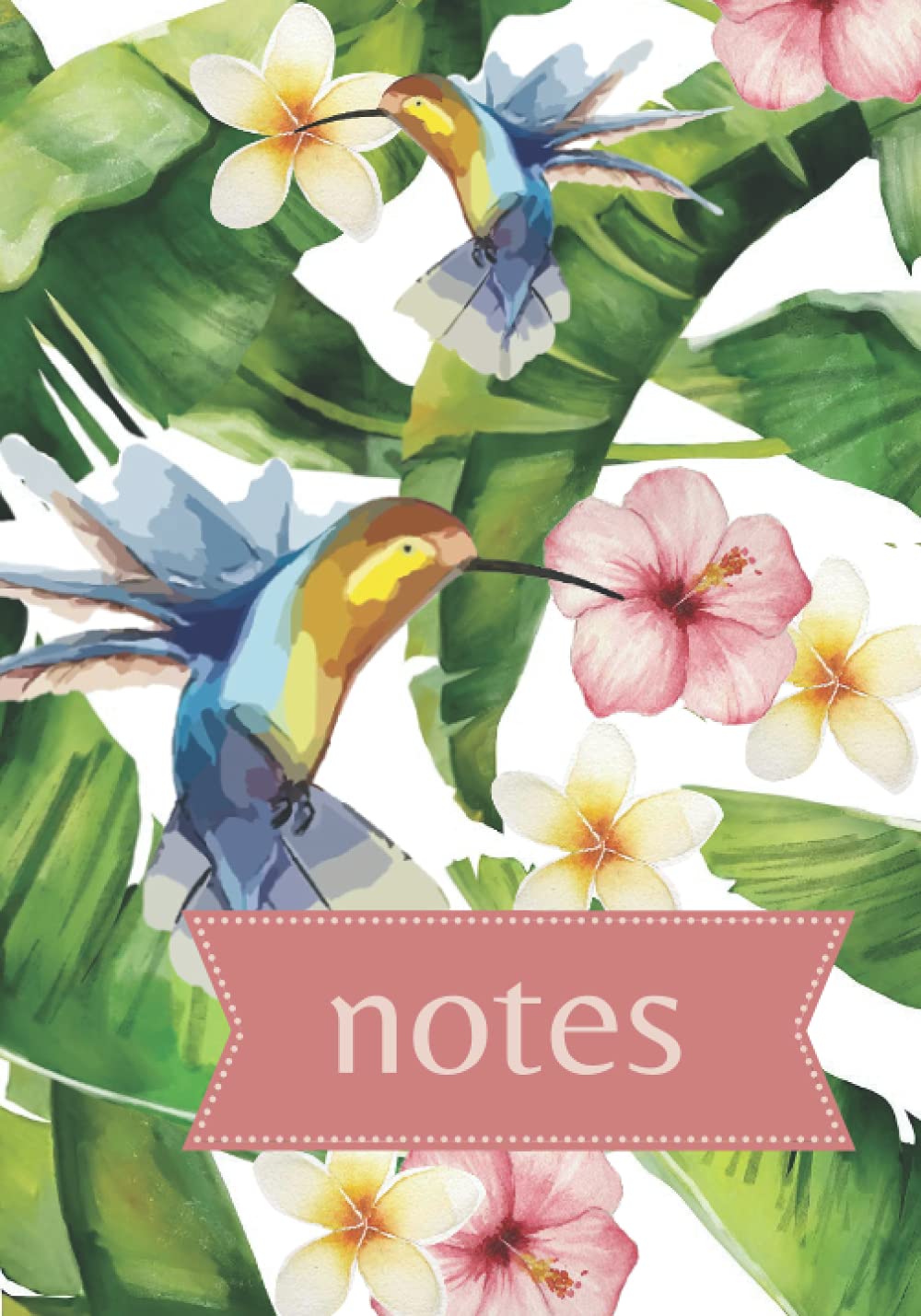 Tropical Hummingbird and Hibiscus Notes: Composition notebook, generous 150 lined pages, 7x10inches.