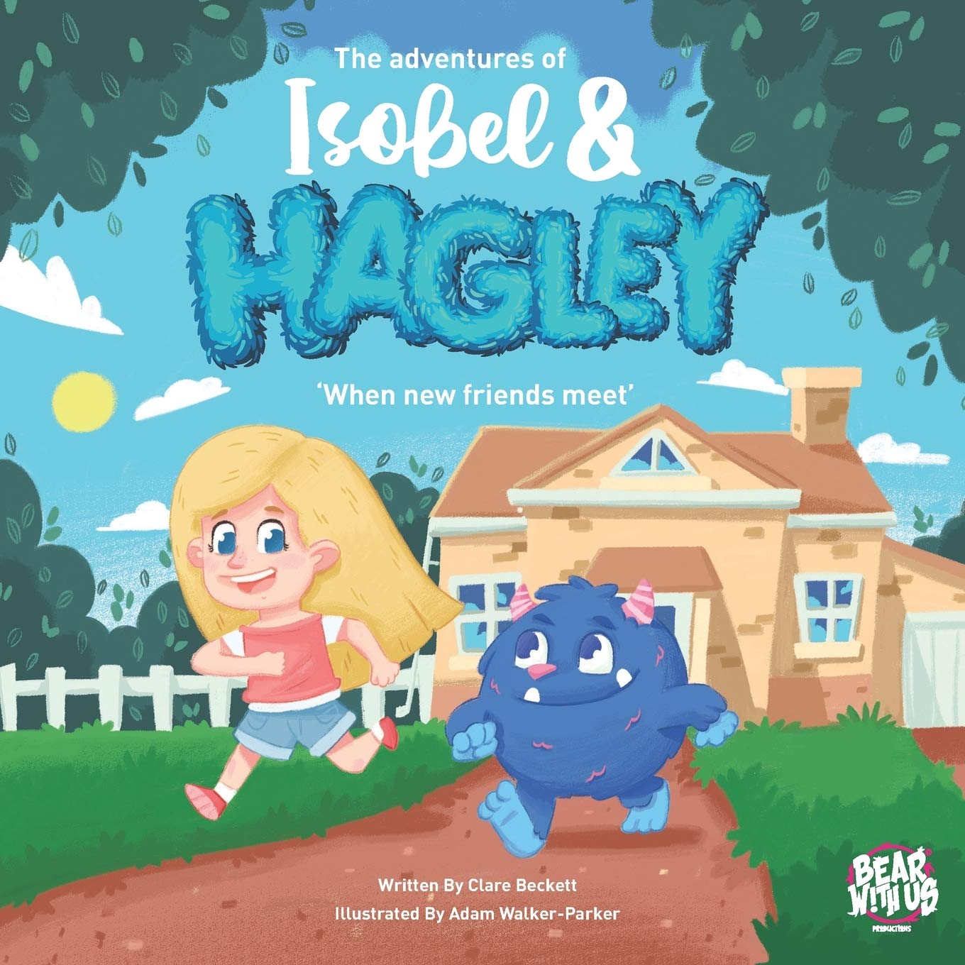 The Adventures of Isobel & Hagley: When New Friends Meet: 1