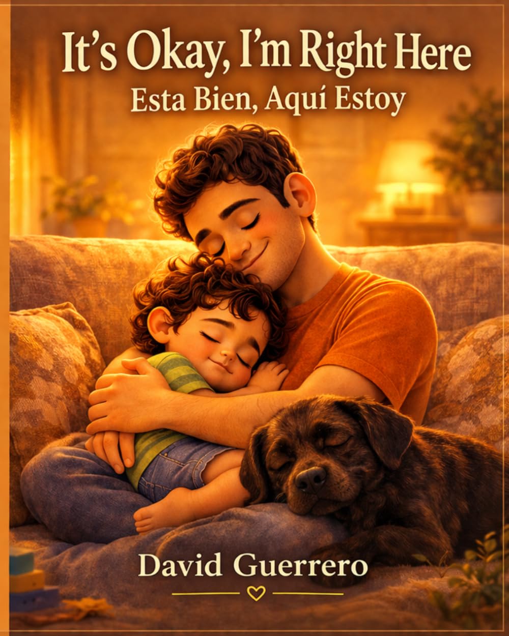 It's Okay, I'm Right Here: Está Bien, Aquí Estoy (Papá's Stories)