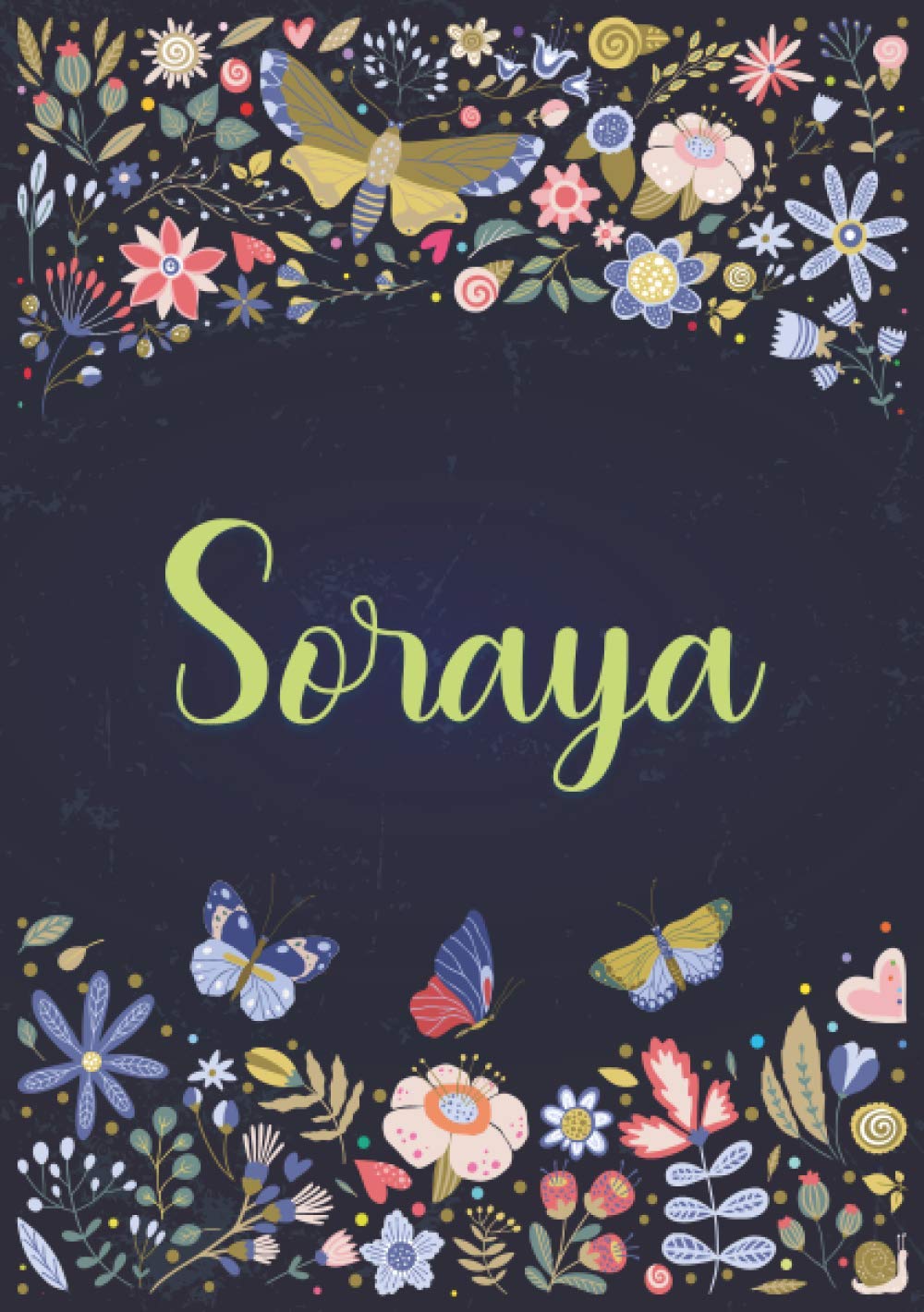 Soraya: Notebook A5 | Personalized name Soraya | Birthday gift for women, girl, mom, sister, daughter ... | Design : spring | 120 lined pages journal,