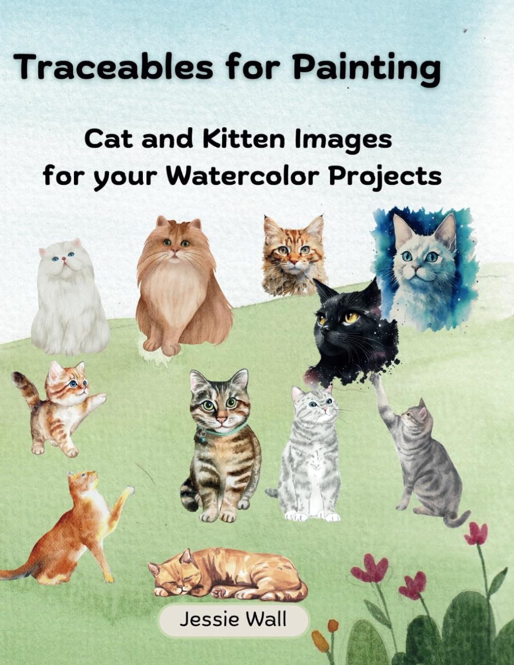 Traceables for Painting: Cat and Kitten Images for your Watercolor Projects