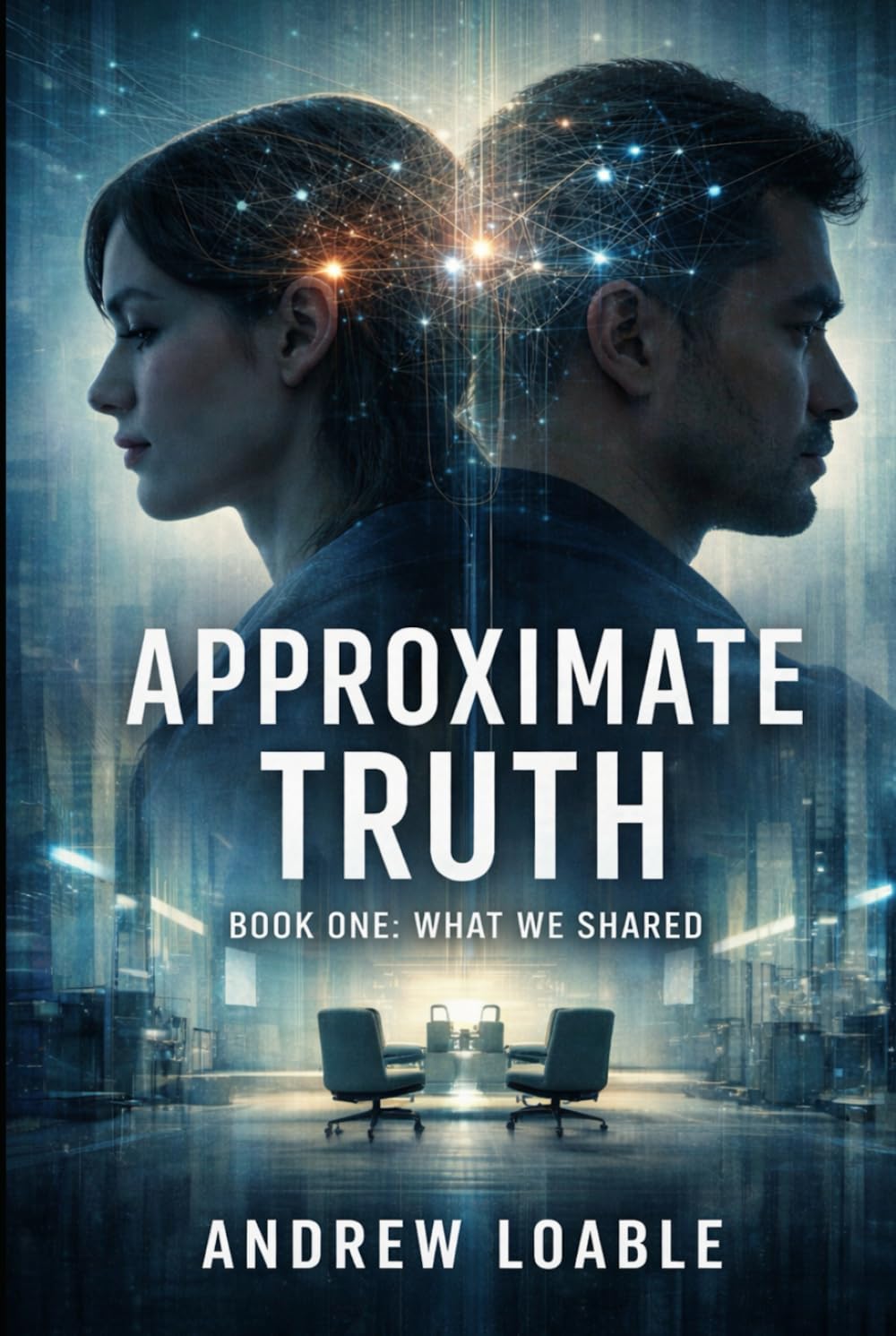 What We Shared: Book 1 (Approximate Truth)