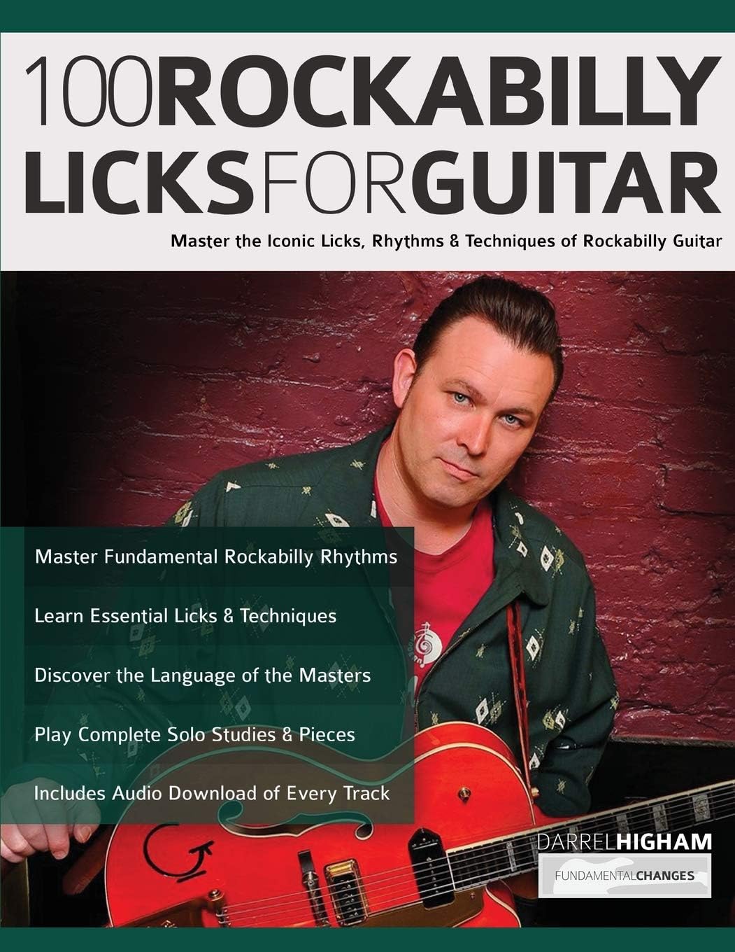 100 Rockabilly Licks For Guitar: Master the Iconic Licks, Rhythms & Techniques of Rockabilly Guitar: 1 (Learn How to Play Rock Guitar)