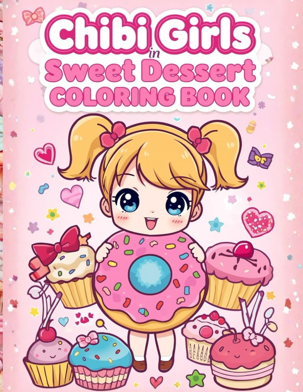 Chibi Girls in Sweet Dessert World: A Whimsical Coloring Journey Through a Sweet Fantasy World – Cute Coloring Book