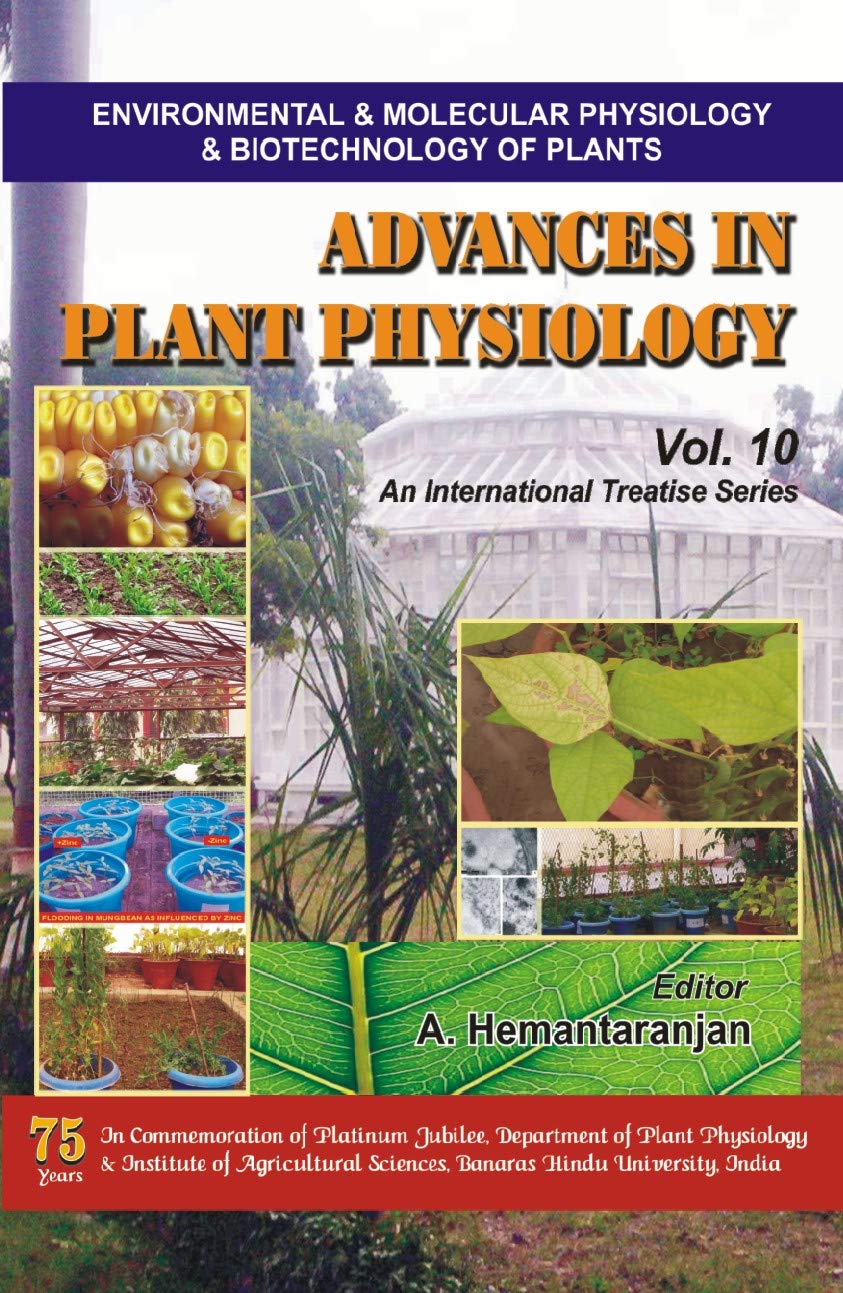 Buy Advances in Plant Physiology: v. 10: Environmental and Molecular Physiology and Biotechnology of Plants (Vol 10) (An international Treatise Series) — BookShops.in