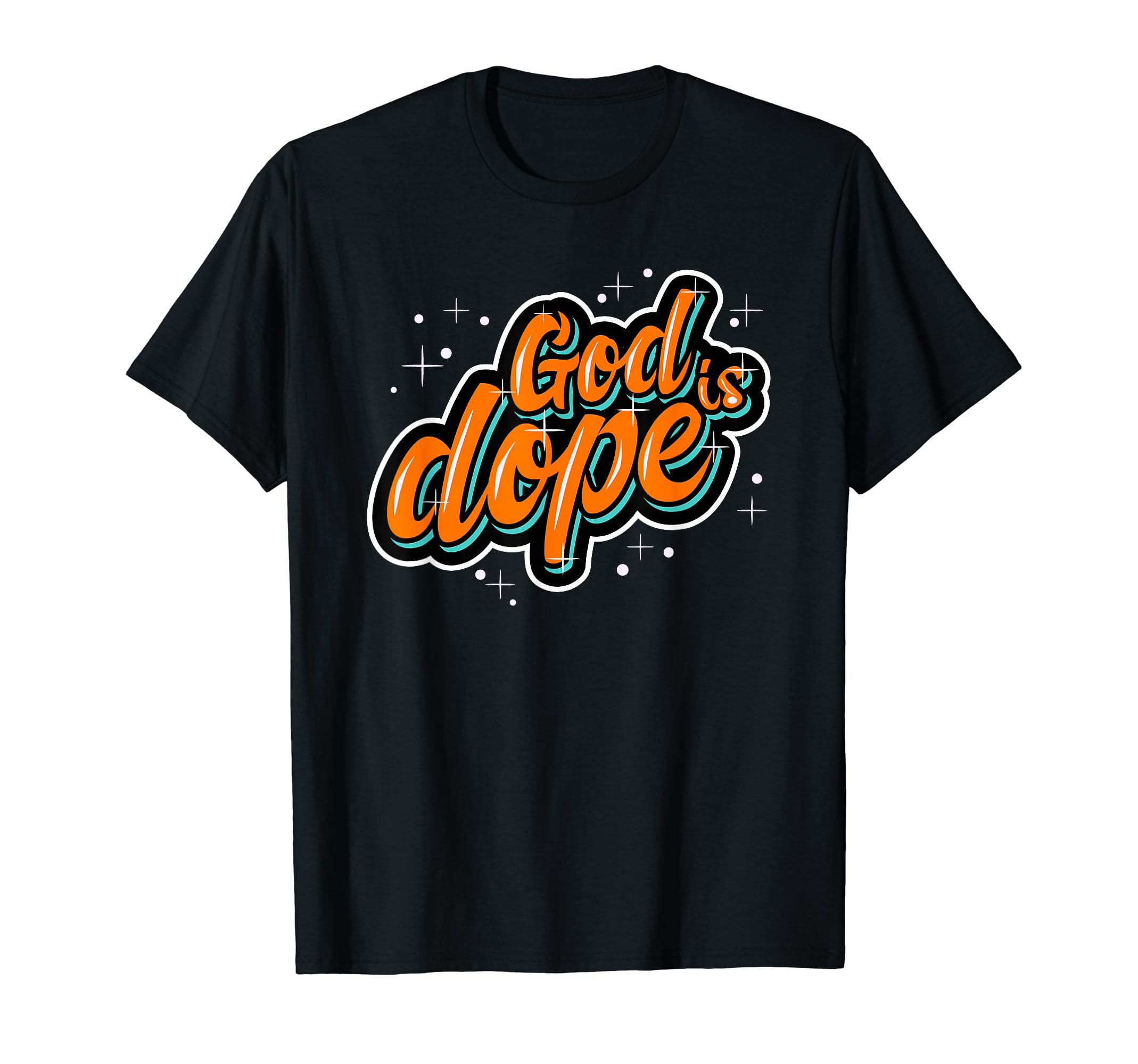 Christian and Jesus Freak & GiftsGod is Dope Christian Faith Believer T-ShirtOEKO-TEX STANDARD 100