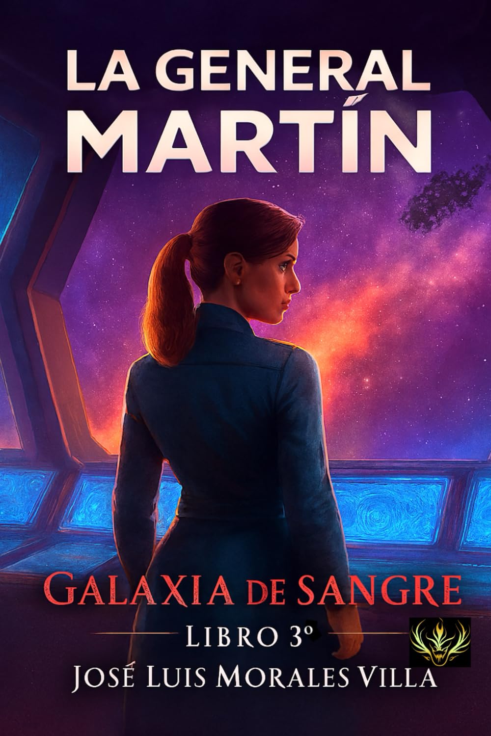 LA GENERAL MARTÍN: galaxia de sangre, libro 3º
