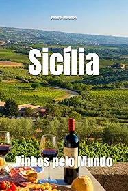 Sicília: Vinhos pelo Mundo (Wines of the World: Italy) (Portuguese Edition)