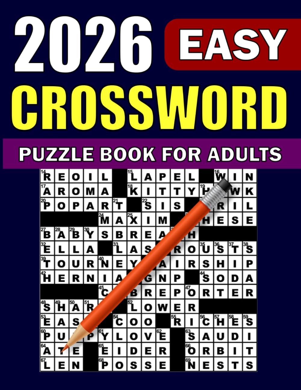 2026 Easy crossword puzzle book for adults: Test your brainpower with 80 Easy crossword puzzles designed for adults and seniors with Solutions.