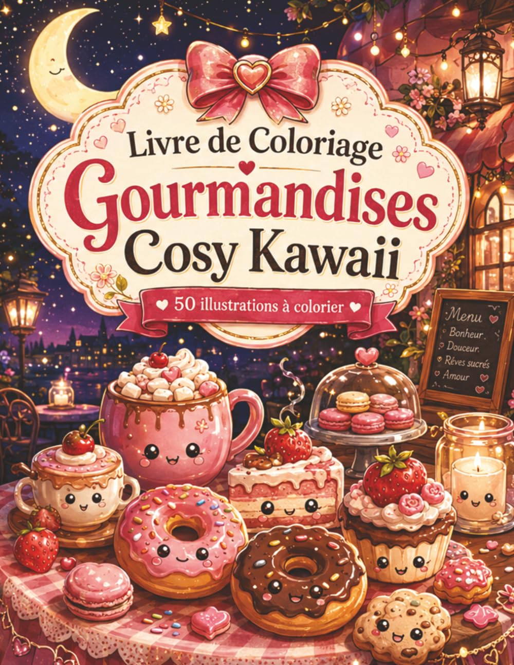 Livre de Coloriage Gourmandises Cosy Kawaii: 50 moments chaleureux à colorier pour adultes et ados — cuisine, confiture, biscuits et goûters apaisants