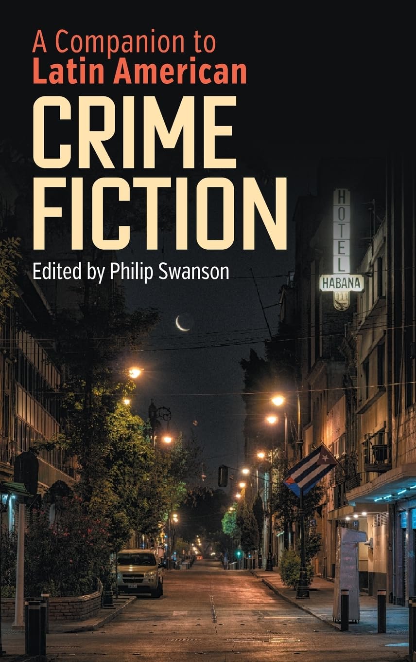 A Companion to Latin American Crime Fiction (Tamesis Companions)