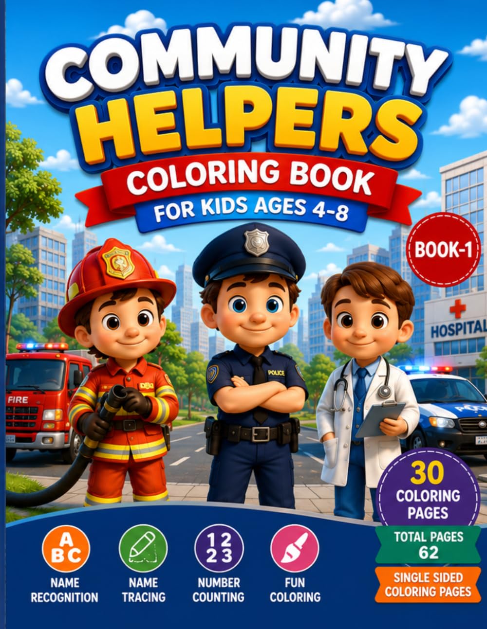 Community Helpers Coloring Book for Kids Ages 4-8: Book 1 : 30 Community Helpers to Color, Trace, Learn and Count