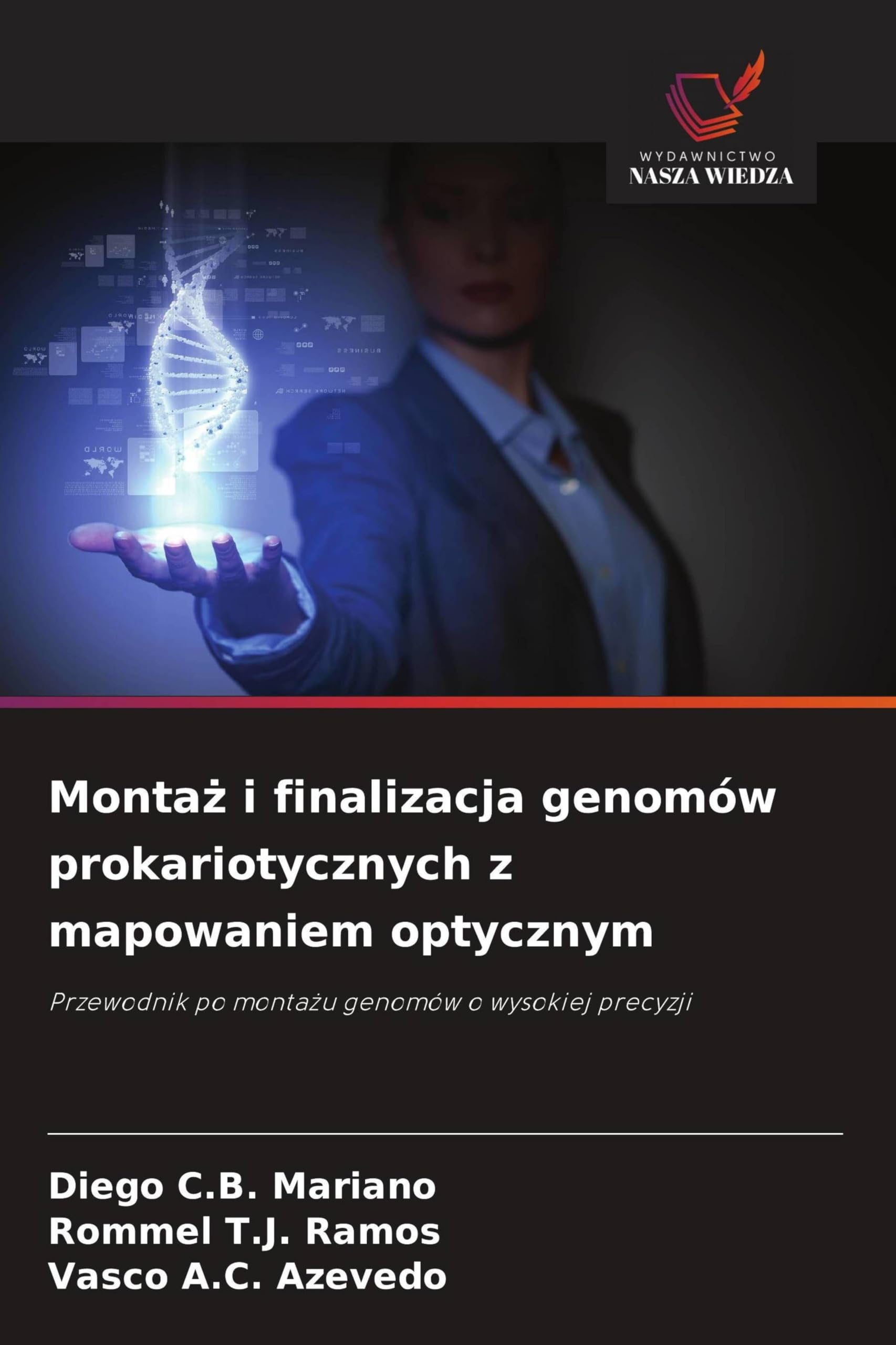 Monta¿ i finalizacja genomów prokariotycznych z mapowaniem optycznym: Przewodnik po monta¿u genomów o wysokiej precyzji