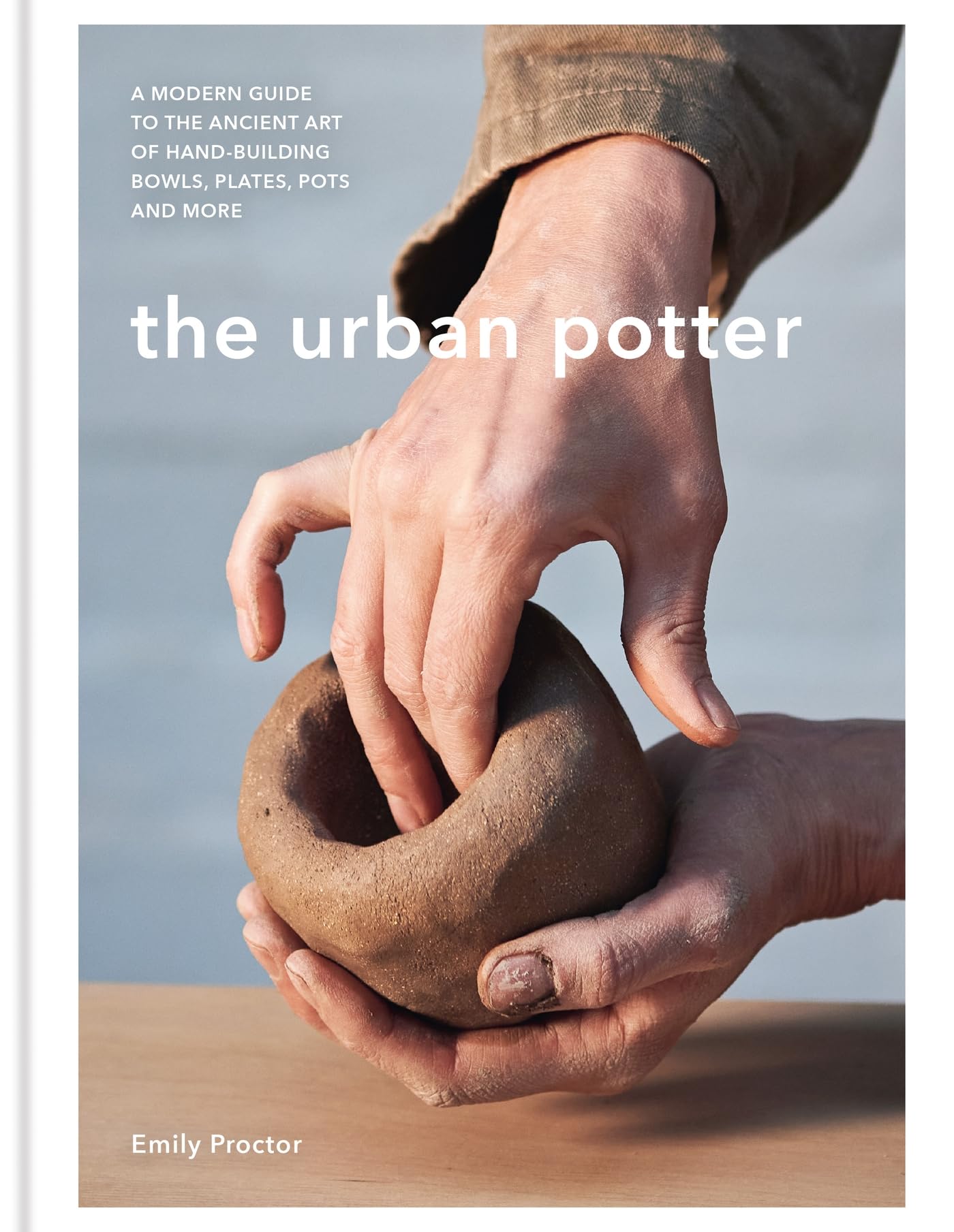 The Urban Potter by Emily Proctor (Hardback Book)