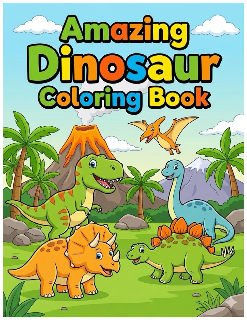 Amazing Dinosaur Coloring Book: Fun and Easy Dinosaurs for Kids to Color