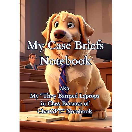 My Case Briefs Notebook (aka My "They banned laptops in class because of ChatGPT" Notebook: 100 Law School Case Briefs with Table of Contents
