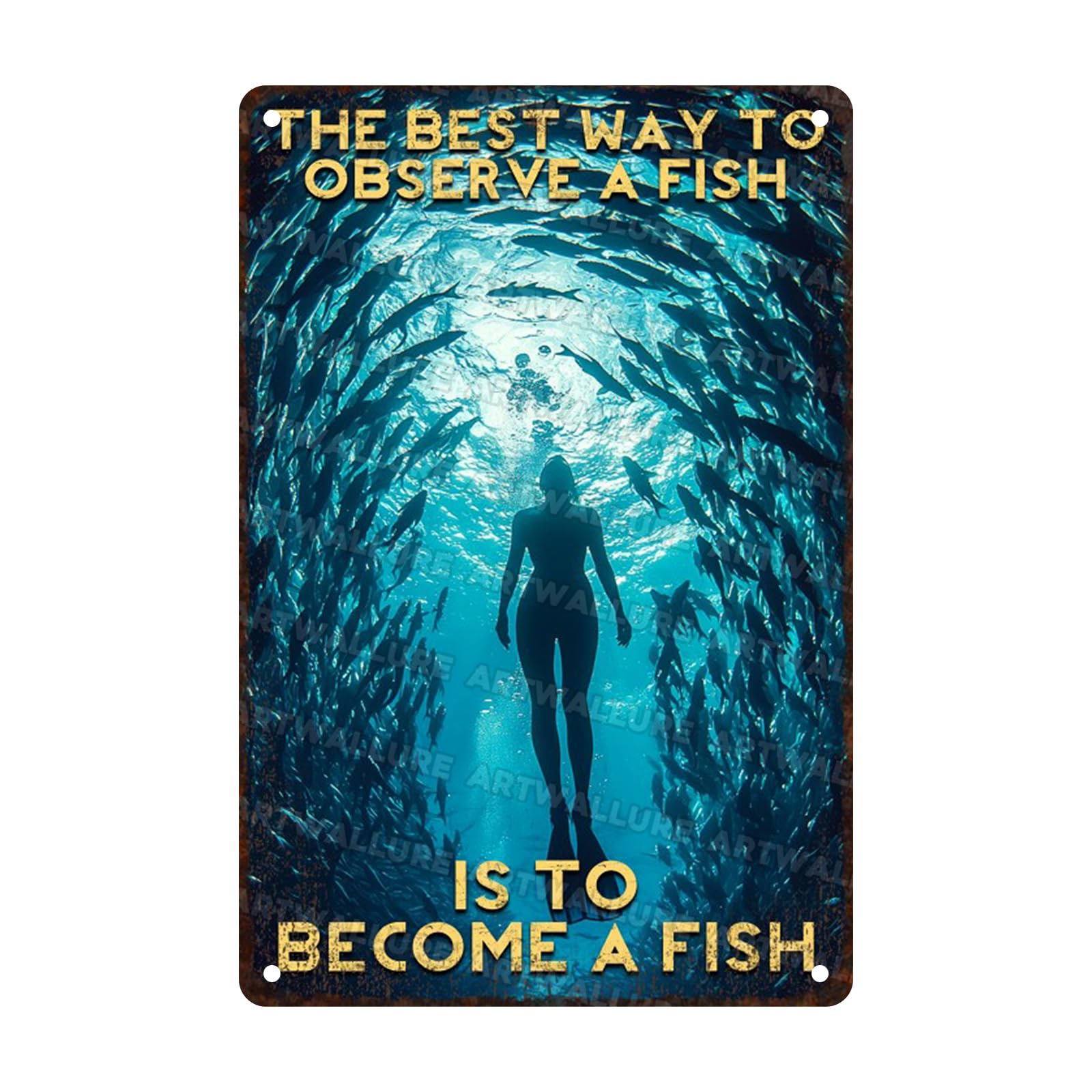 Scuba Diving Metal Tin Sign Rustic Wall Art Vintage Ocean Theme Underwater Decor The Best Way To Observe A Fish 8x12inch