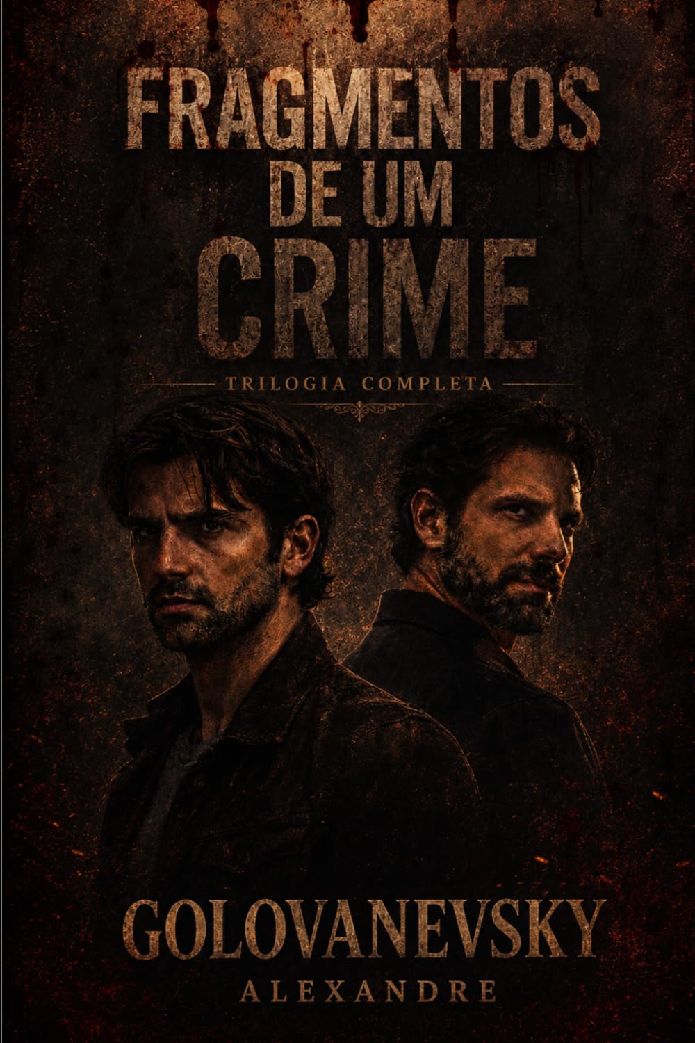 Fragmentos de um Crime - Trilogia: A Trilogia