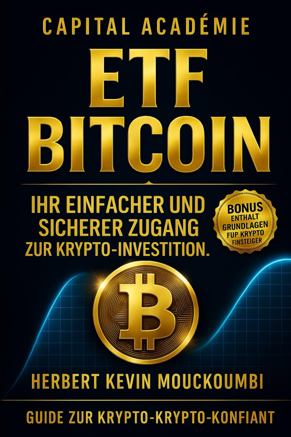 ETF Bitcoin Ihr einfacher und sicherer Zugang zur Krypto-Investition.