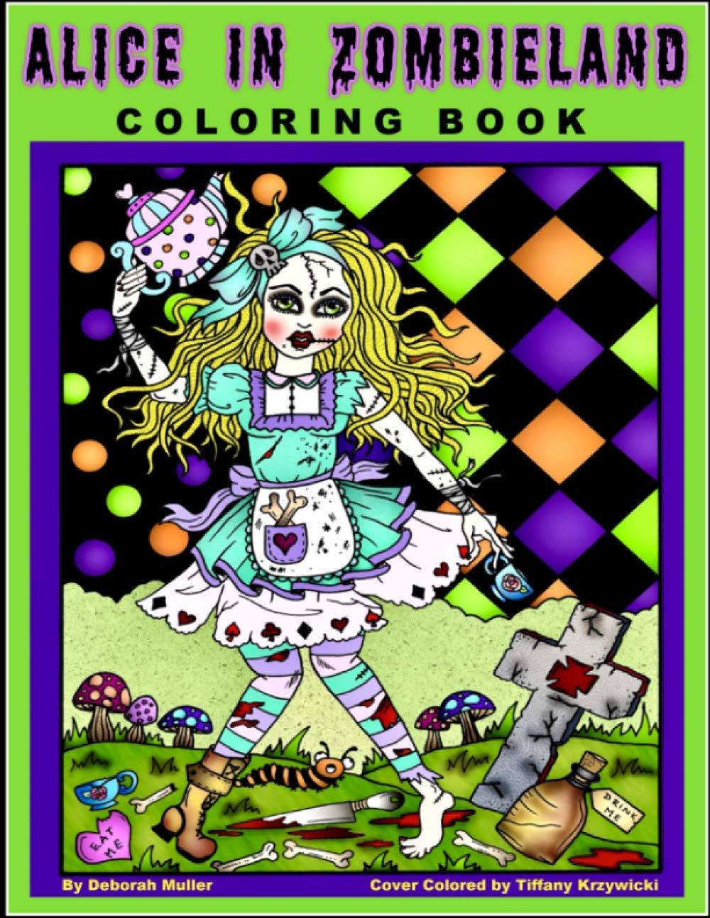 Alice in Zombieland: Alice in Zombieland Coloring Book by Deborah Muller.