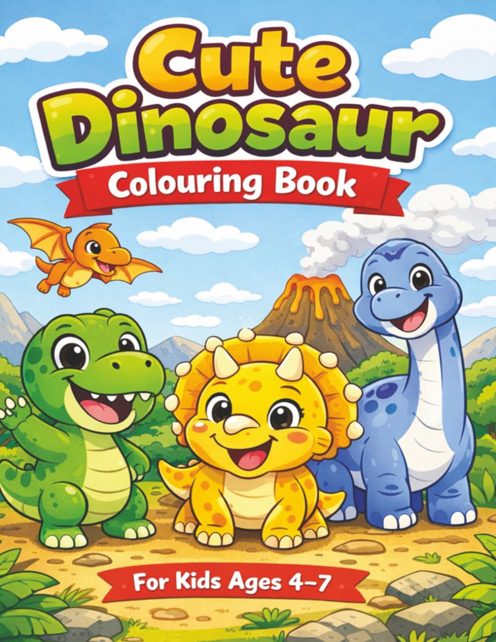 Cute Dinosaur Colouring Book: For Kids Ages 4–7 | Big Simple Pictures | Fun and Friendly Dinosaurs