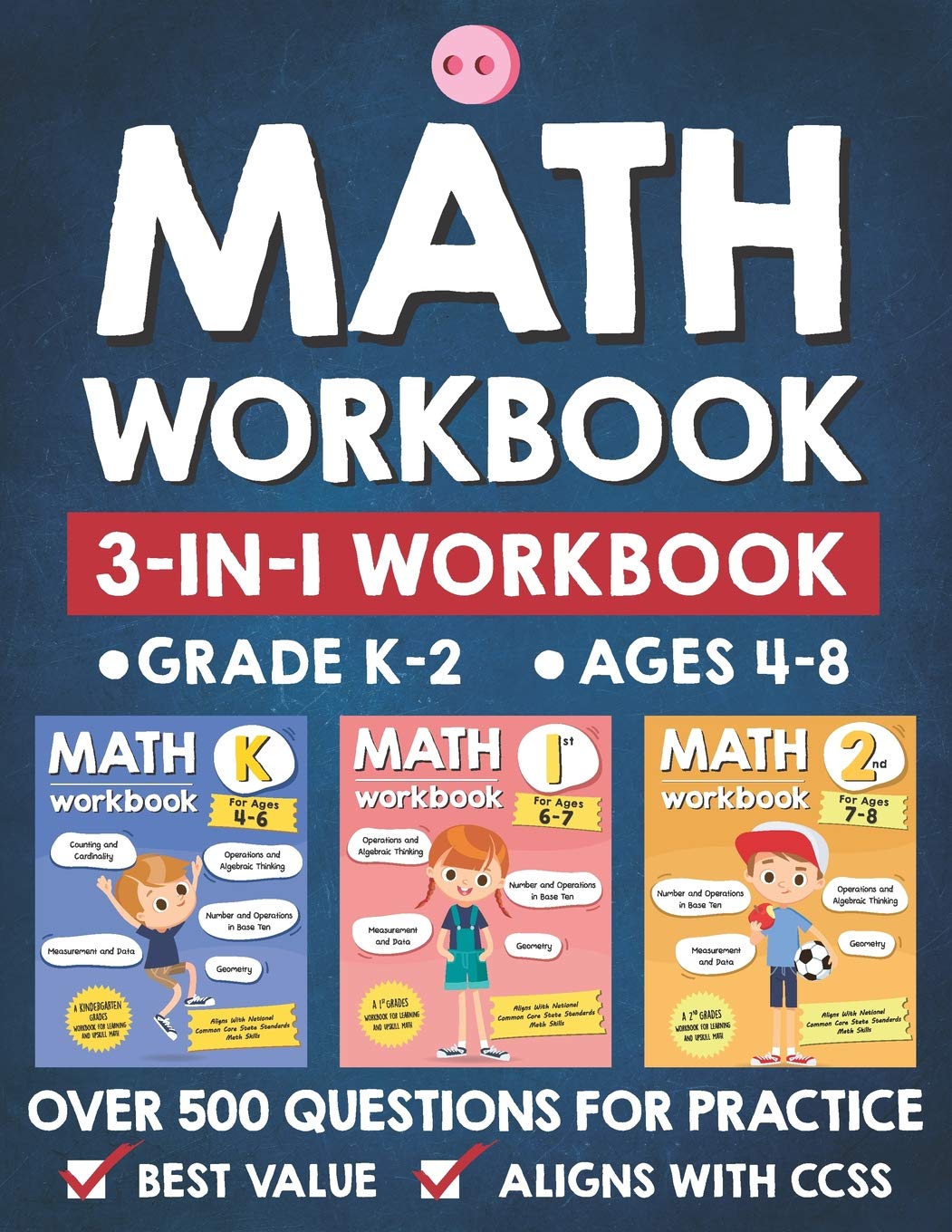 Math Workbook Practice Grade K-2 (Ages 4-8): 3-in-1 Math Workbook With Over 500+ Questions For Learning and Practice Math (Kindergarten, 1st and 2nd Grade) (TuebaaH Common Core Math)
