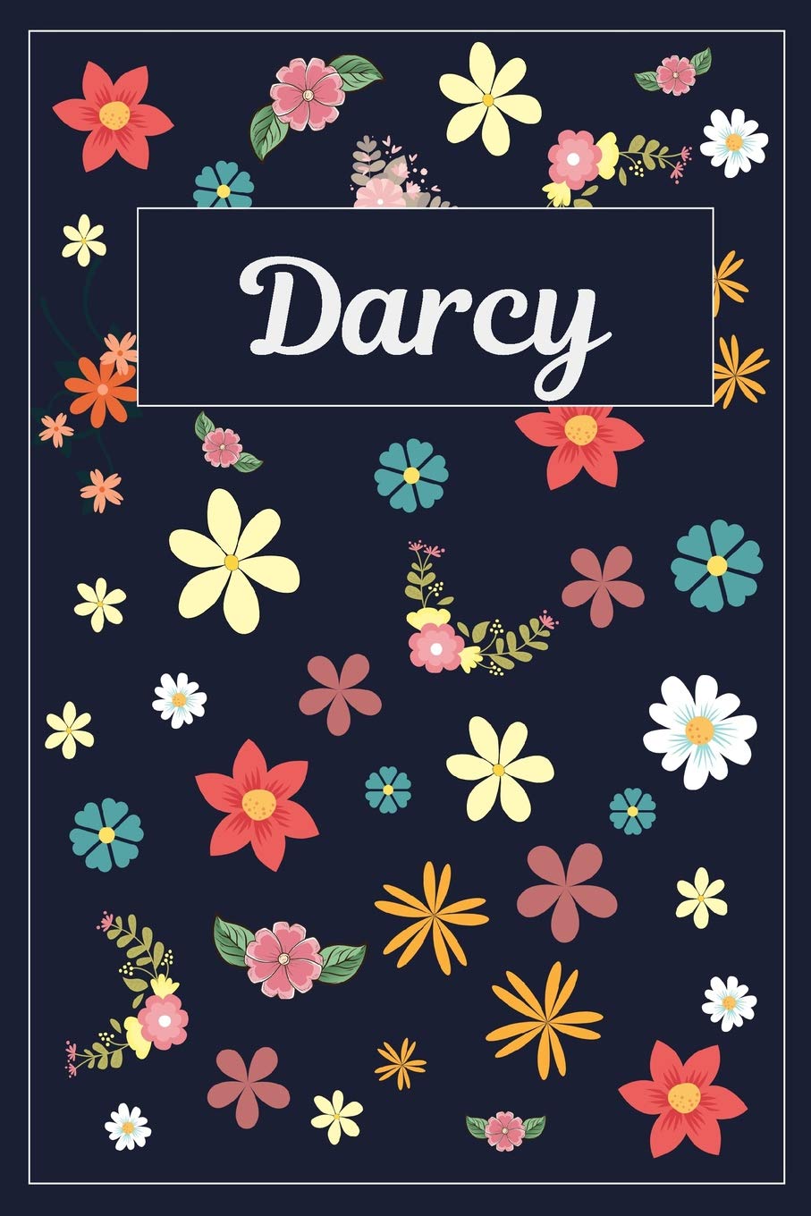 Darcy: Lined Writing Notebook with Personalized Name | 120 Pages | 6x9 | Flowers