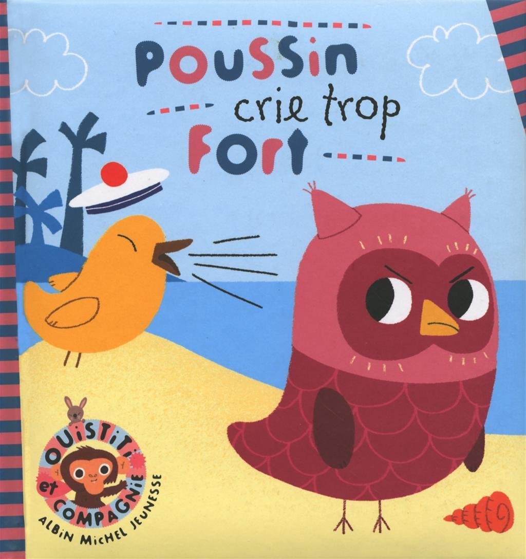 Poussin crie trop fort Aladjidi, Virginie and Billet, Marion