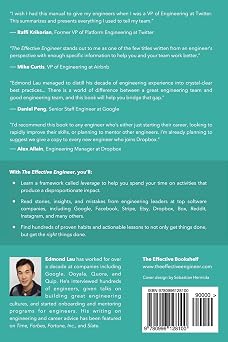 The Effective Engineer: How to Leverage Your Efforts In Software Engineering to Make a Disproportionate and Meaningful Impact