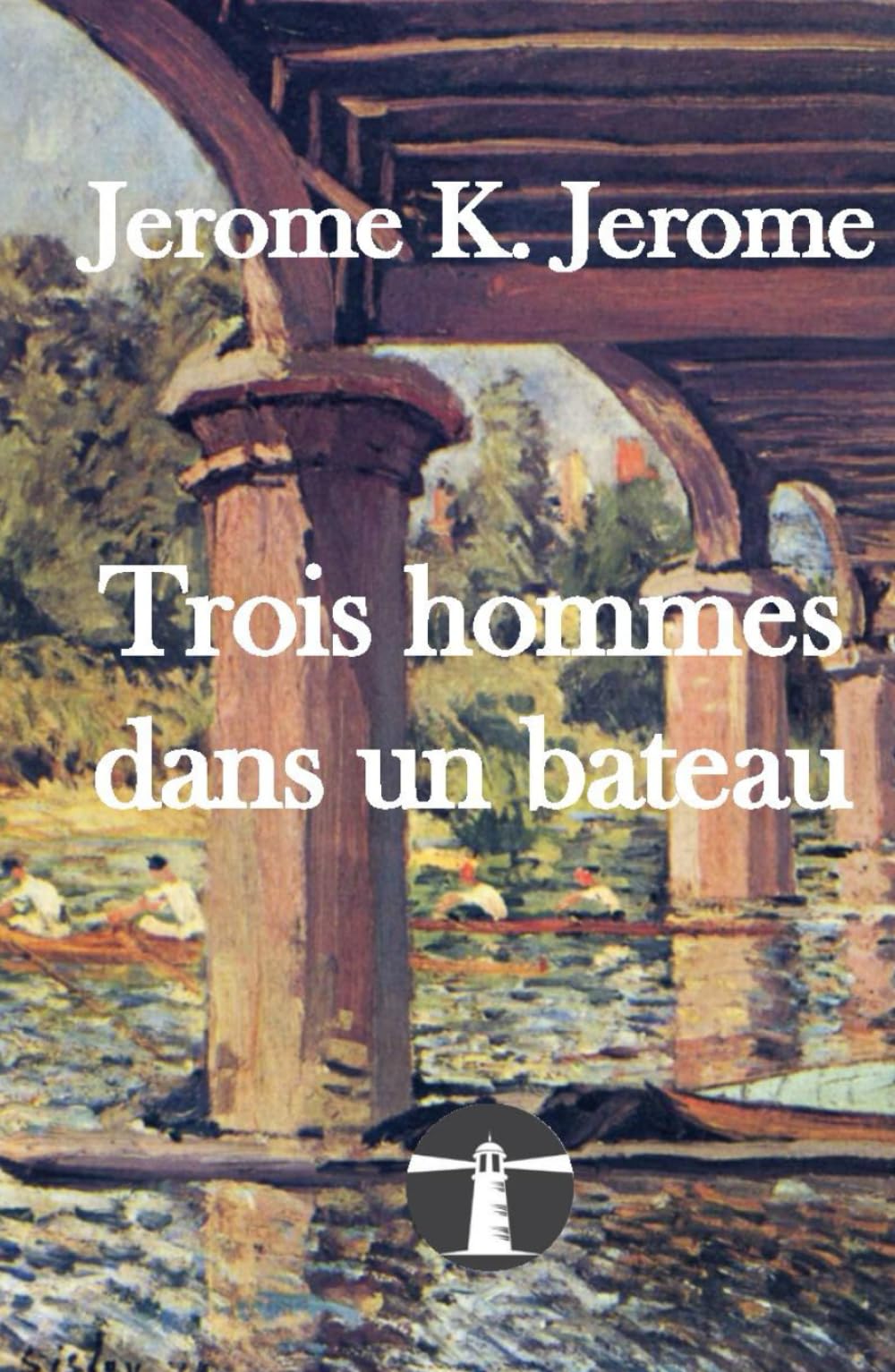 Trois hommes dans un bateau: sans compter le chien !