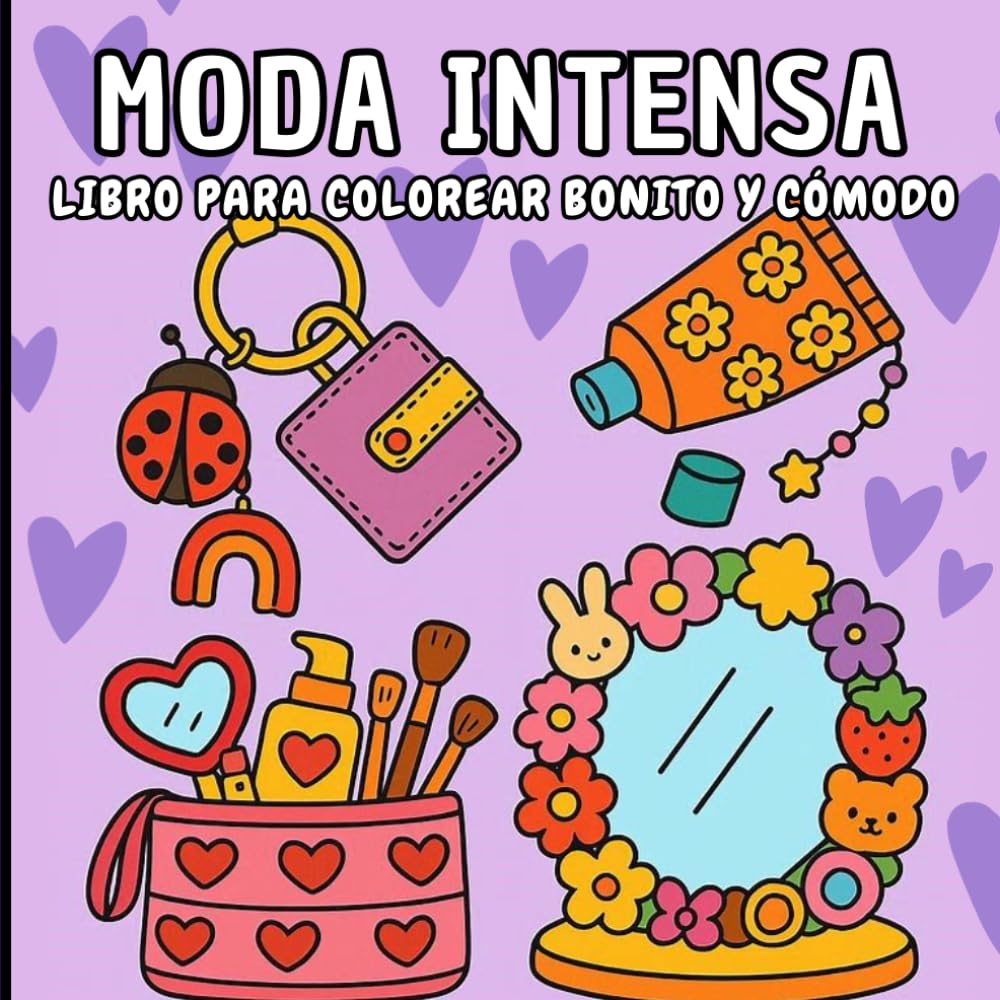 MODA INTENSA: LIBRO PARA COLOREAR BONITO Y CÓMODO. 60 dibujos mágicos y adorables de prendas de moda para colorear.