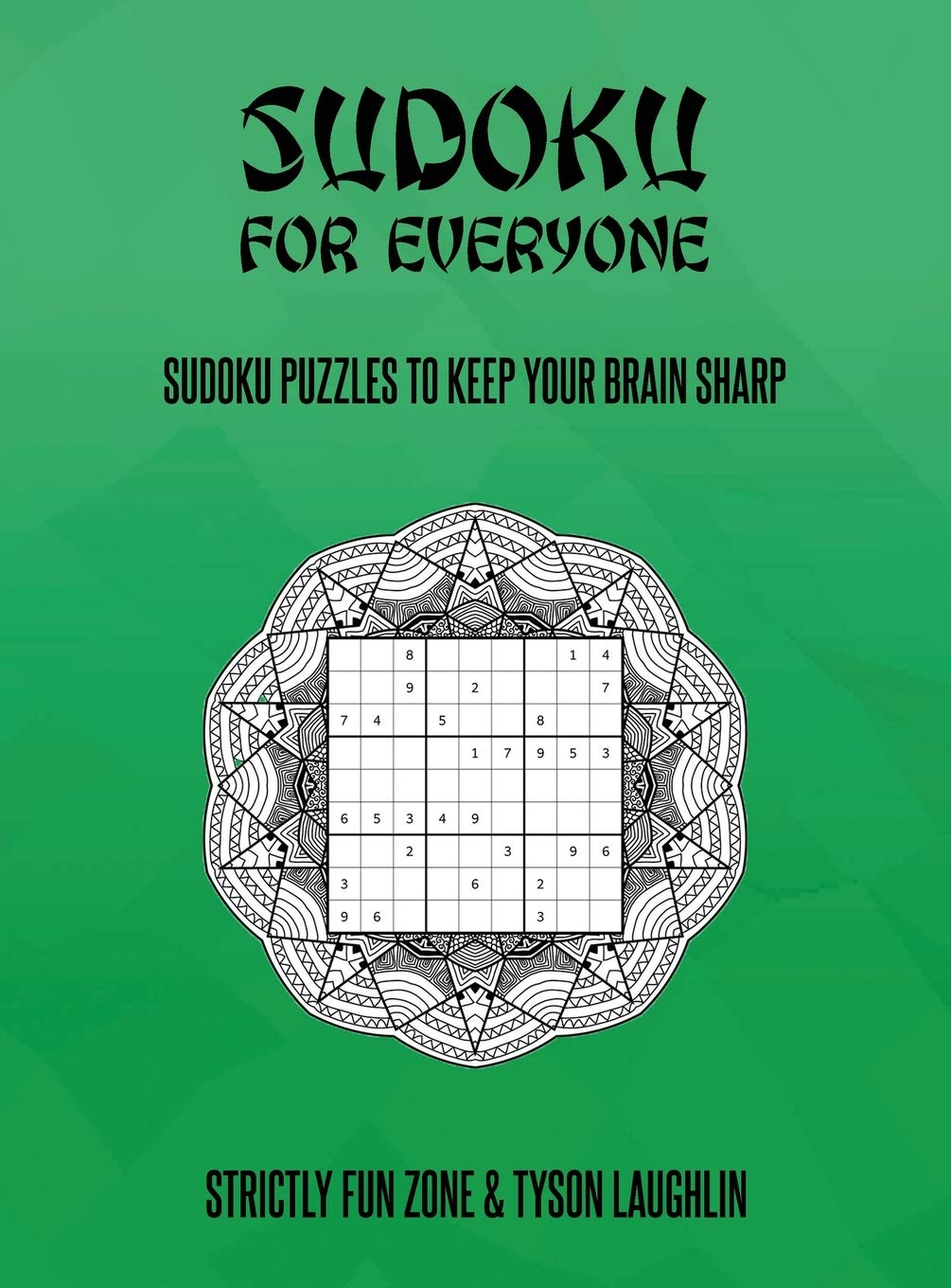 Sudoku For Everyone: Sudoku Puzzles to Keep Your Brain Sharp