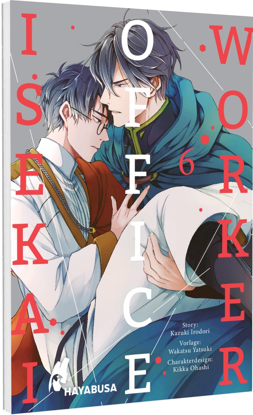 Isekai Office Worker 6: Beflissener Büroarbeiter trifft ruhmreichen Ritter - die langerwartete Verbindung aus Boys Love-Romantik und Isekai-Setting!
