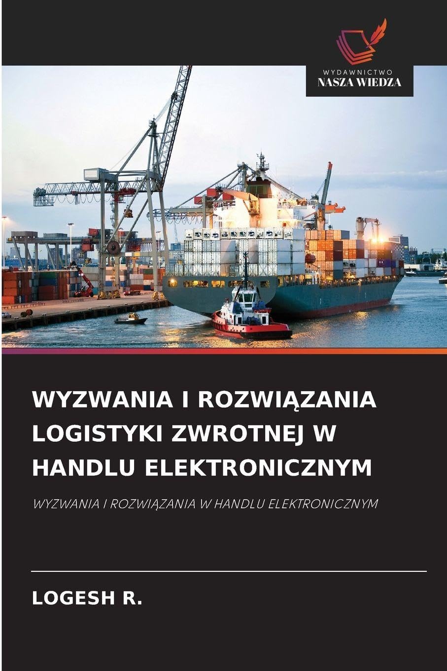 WYZWANIA I ROZWI¿ZANIA LOGISTYKI ZWROTNEJ W HANDLU ELEKTRONICZNYM: WYZWANIA I ROZWI¿ZANIA W HANDLU ELEKTRONICZNYM