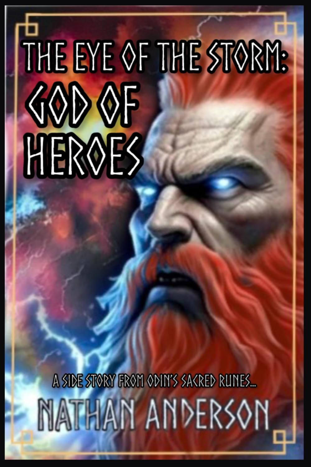 The Eye of the Storm: God of Heroes (Odin's Sacred Runes)