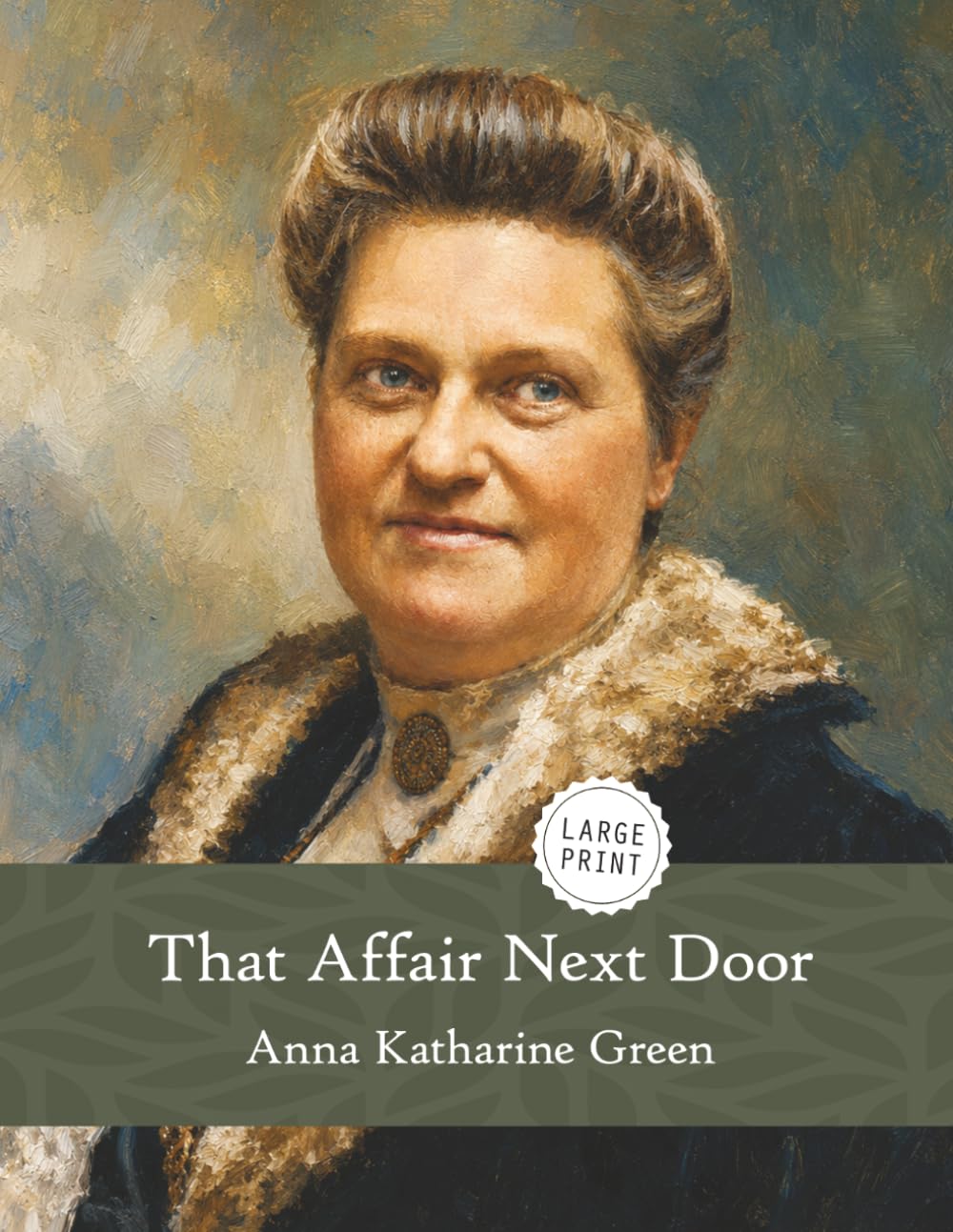That Affair Next Door—An Amelia Butterworth Mystery (Large Print)