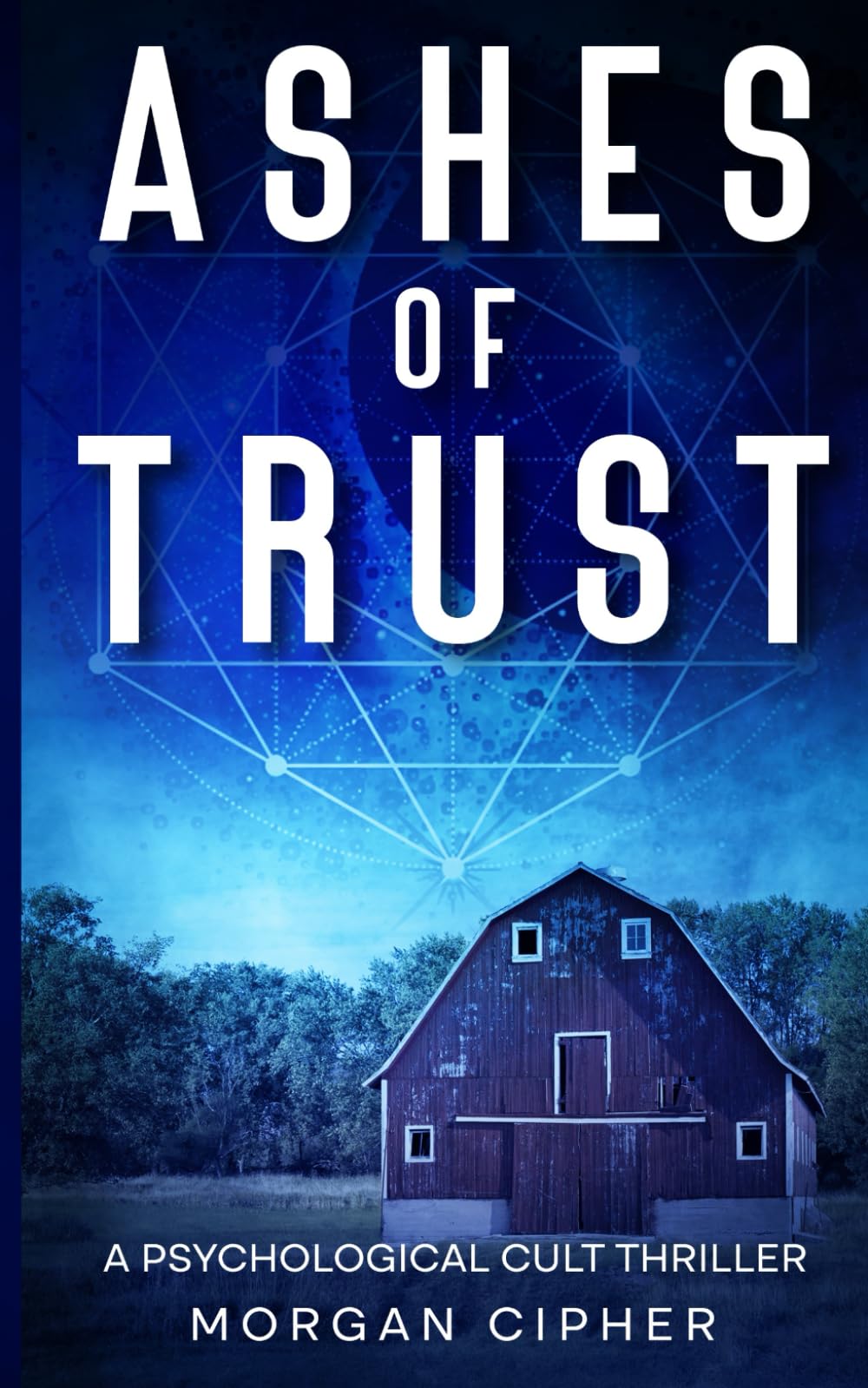 Ashes of Trust: A Psychological Cult Thriller (AI: Page-Turn Thrillers)