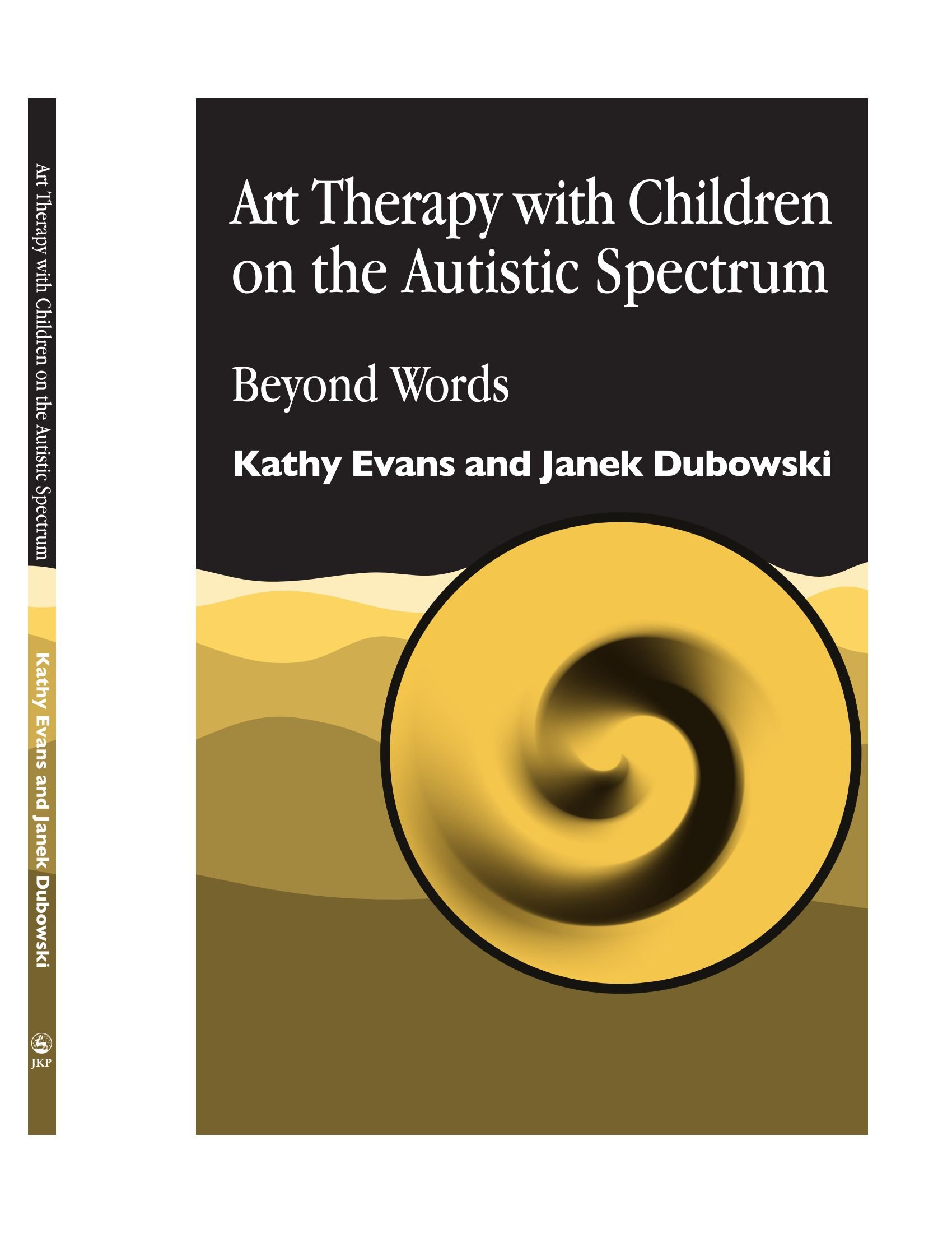 Art Therapy with Children on the Autistic Spectrum: Beyond Words