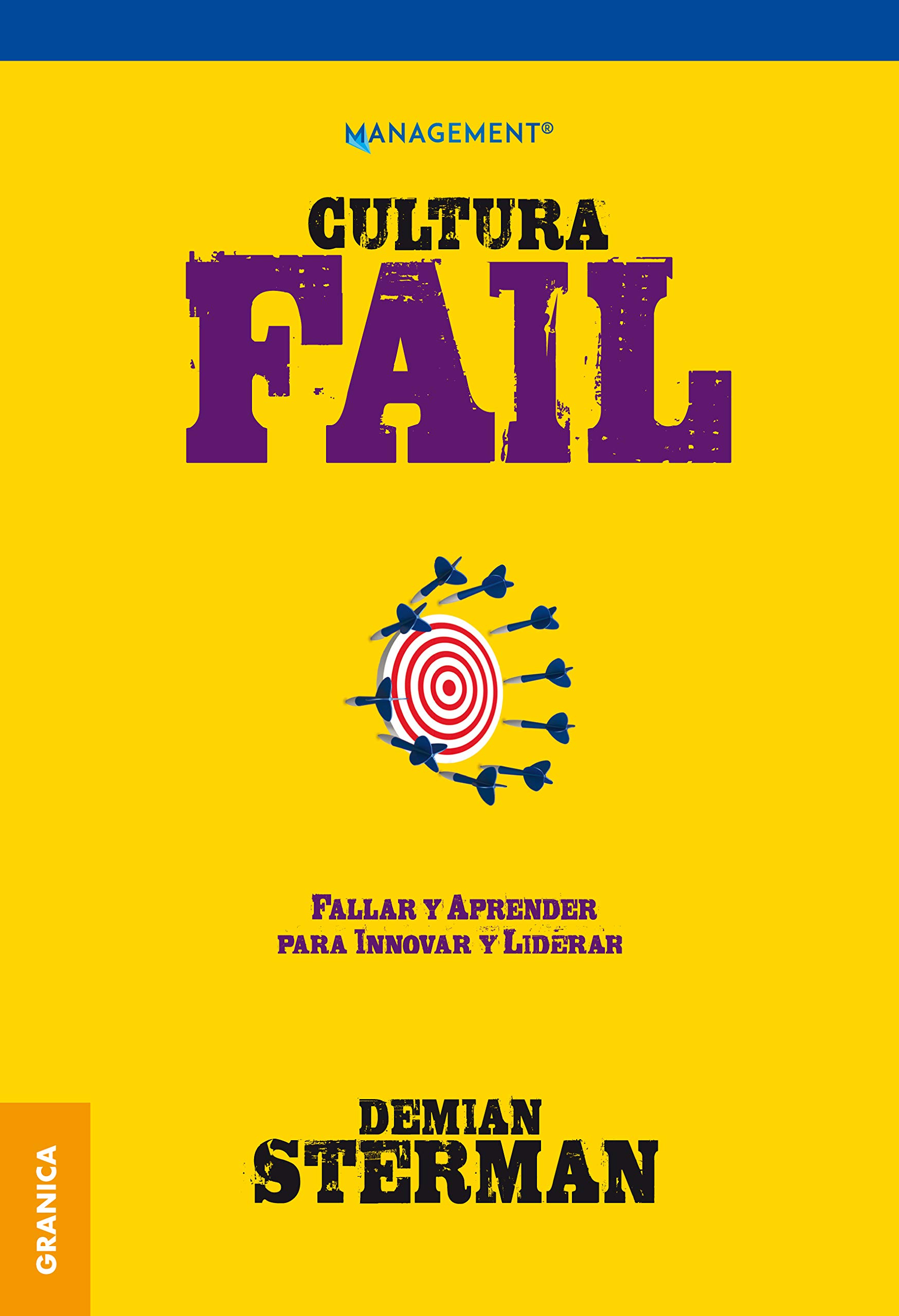 Cultura FAIL: Fallar y aprender para innovar y liderar (Spanish Edition)