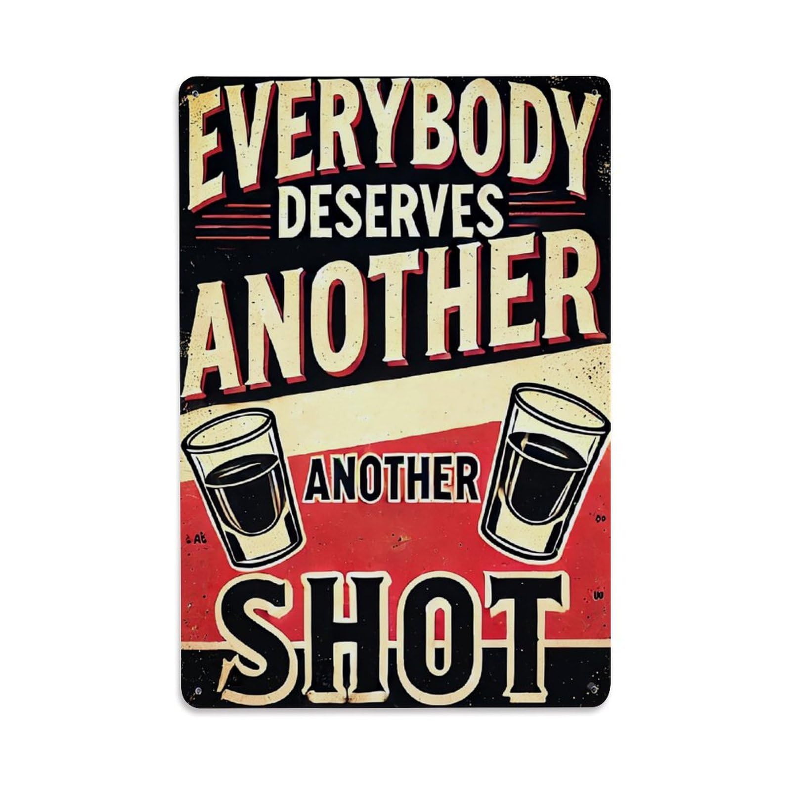 Jdyaojiesheng Vintage Everybody Deserves Another Shot_1 Tin Sign Retro Metal Wall Decor Metal Poster, Home Bar Garage Farmhouse Cafe Wall Art Decoration 8X12inches