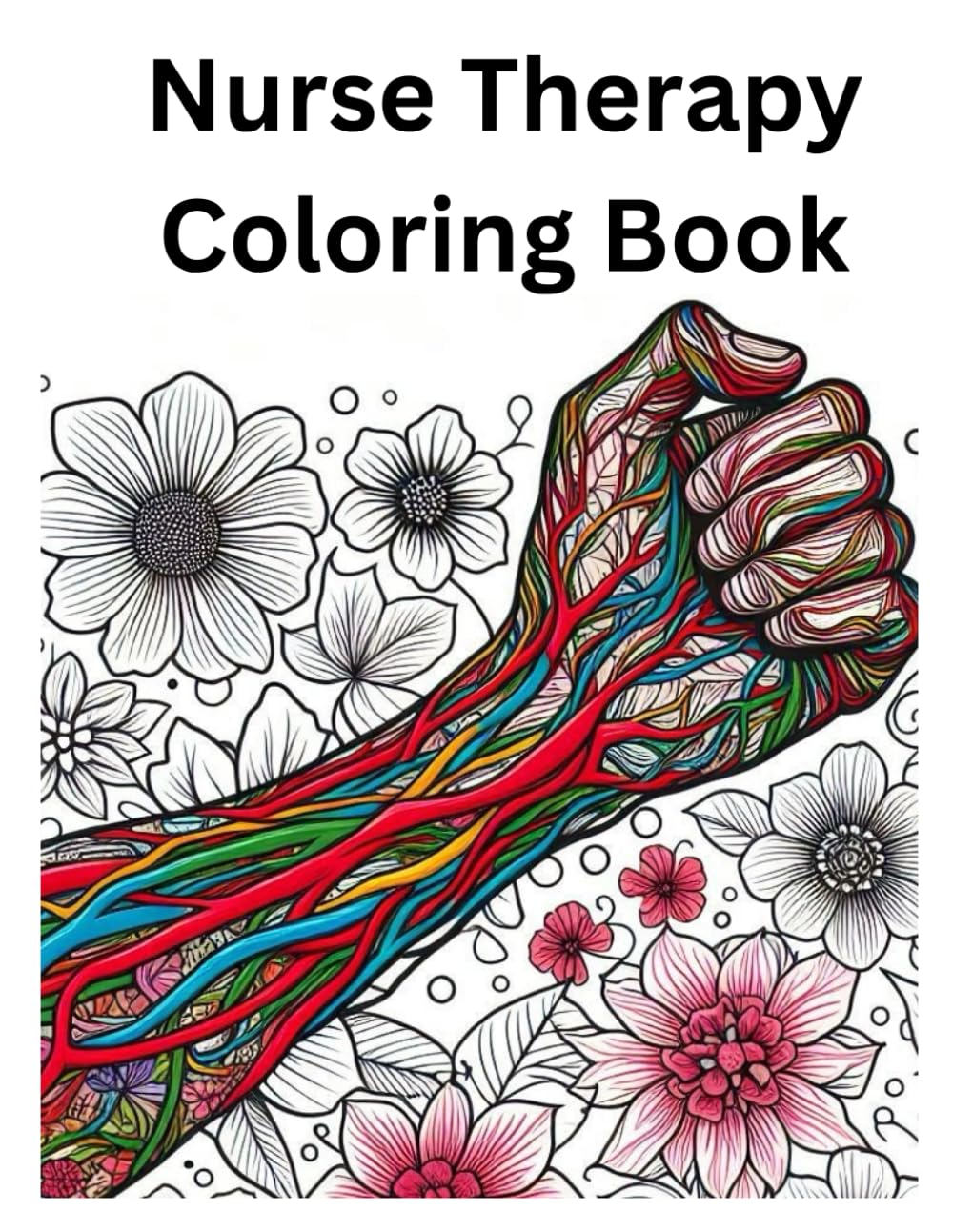 Nurse Therapy Coloring Book: Because Working in Healthcare is Bad For Our Mental Health