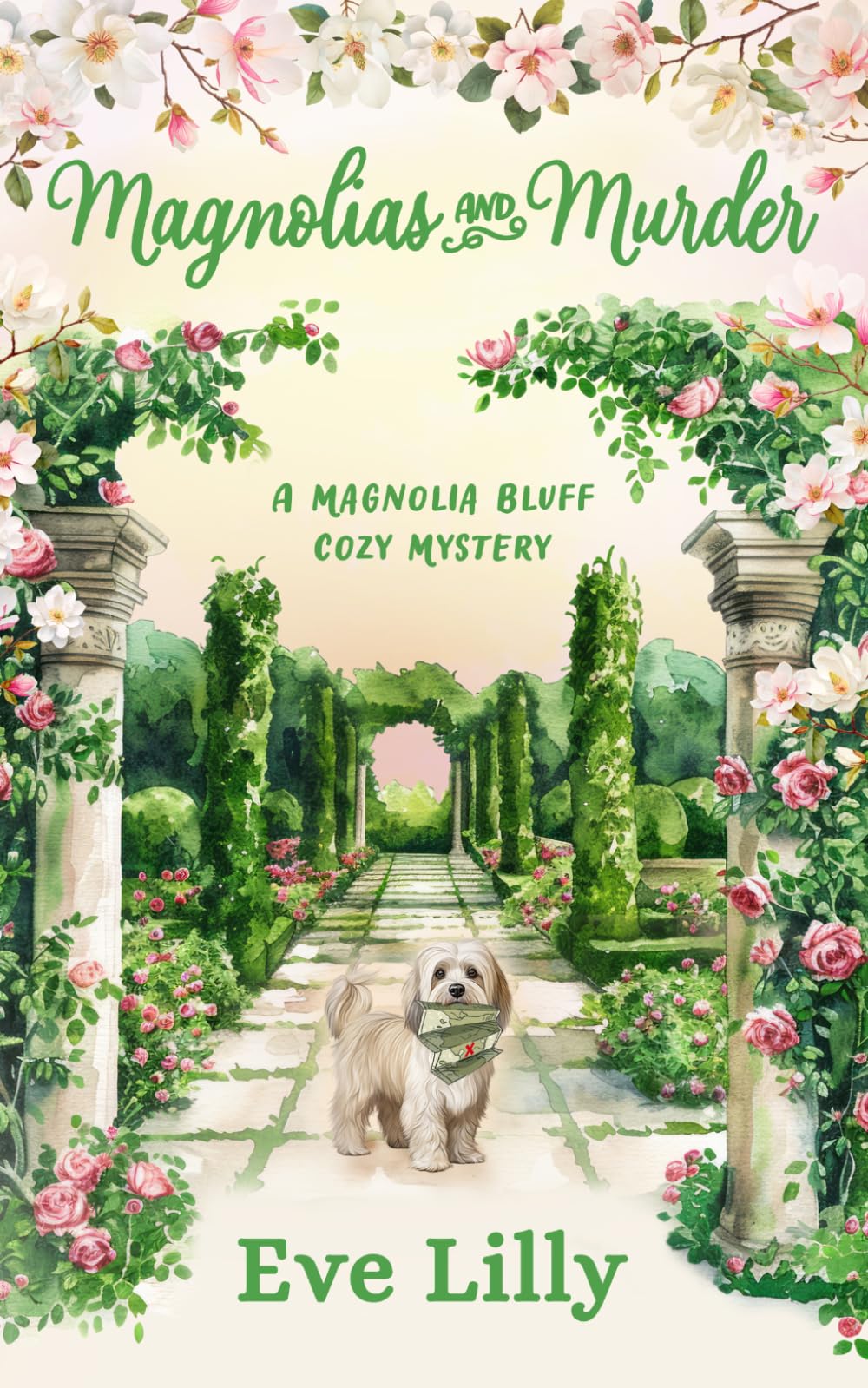 Magnolias and Murder: Where Magnolia Bluff’s oldest secrets refuse to stay buried. (A Magnolia Bluff Cozy Mystery)