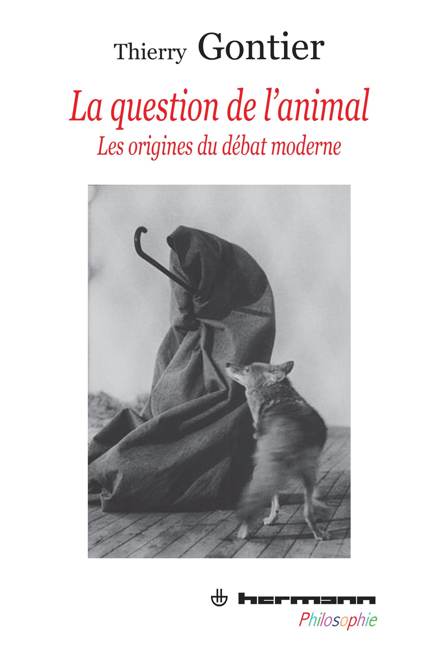 La question de l'animal: Les origines du débat moderne (HR.HERM.PHILO.)