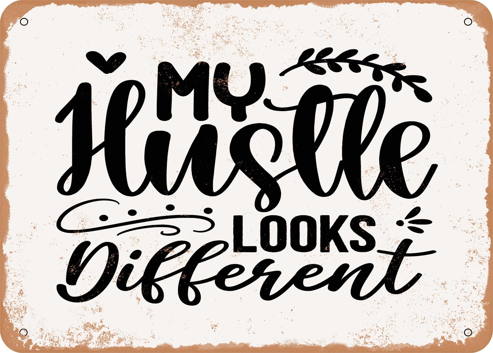 Metal Sign - My Hustle Looks Different - Vintage Look Sign home decor