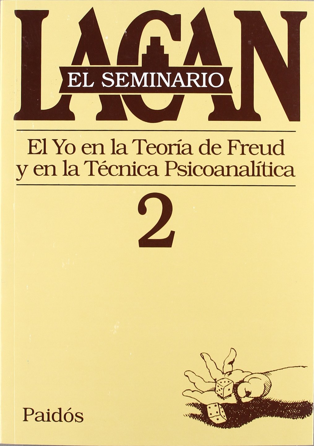 El Seminario De Jacques Lacan/ The Seminar of Jacques Lacan: El Yo En La Teoria De Freud Y En La Tecnica Psicoanalitica / The Ego in Freud's Theory ... Technique of Psychoanalysis (Spanish Edition)
