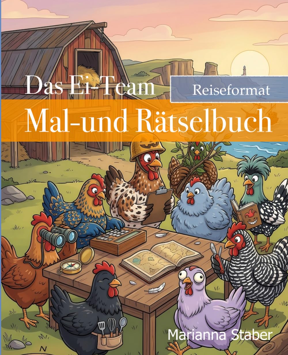 Das Ei-Team: Mal-und Rätselbuch im praktischen Reiseformat