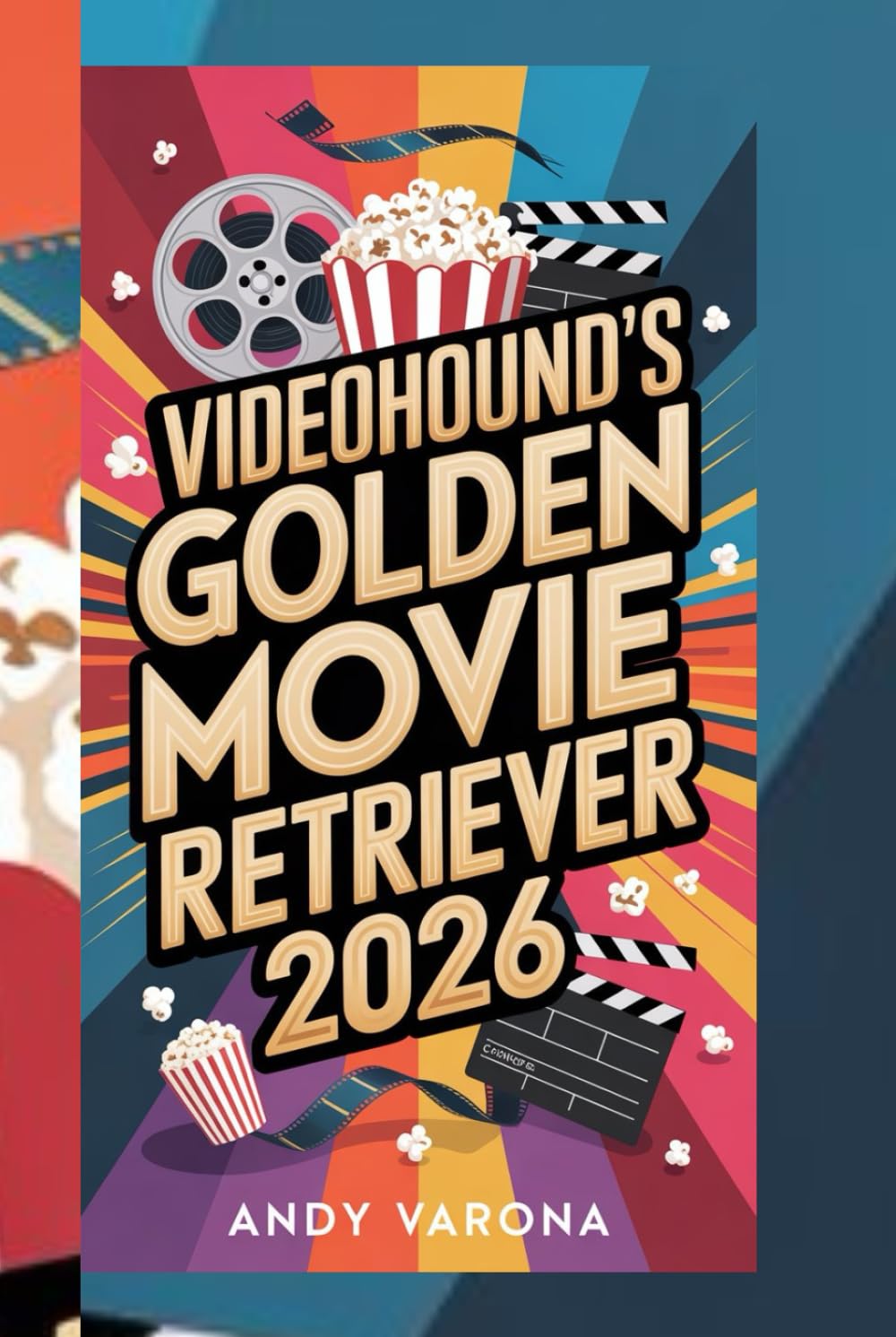 VIDEOHOUND'S GOLDEN MOVIE RETRIEVER 2026: "Comprehensive Film Guide, Essential Reviews, Top Picks, Best Movies, Classic Cinema, Ultimate Movie Database 2026"