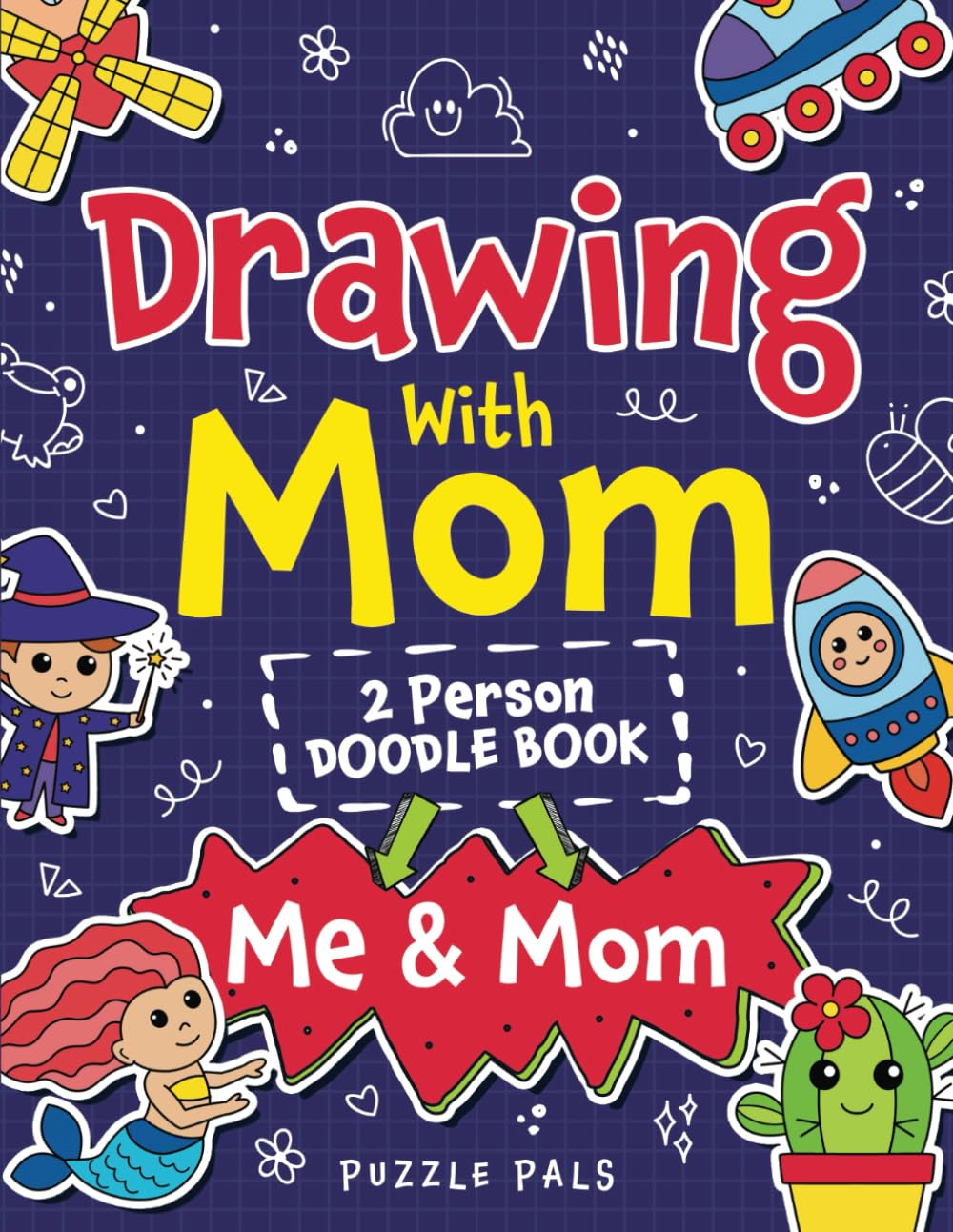 Drawing With Mom: Two Person Doodle Book For Kids and Their Moms